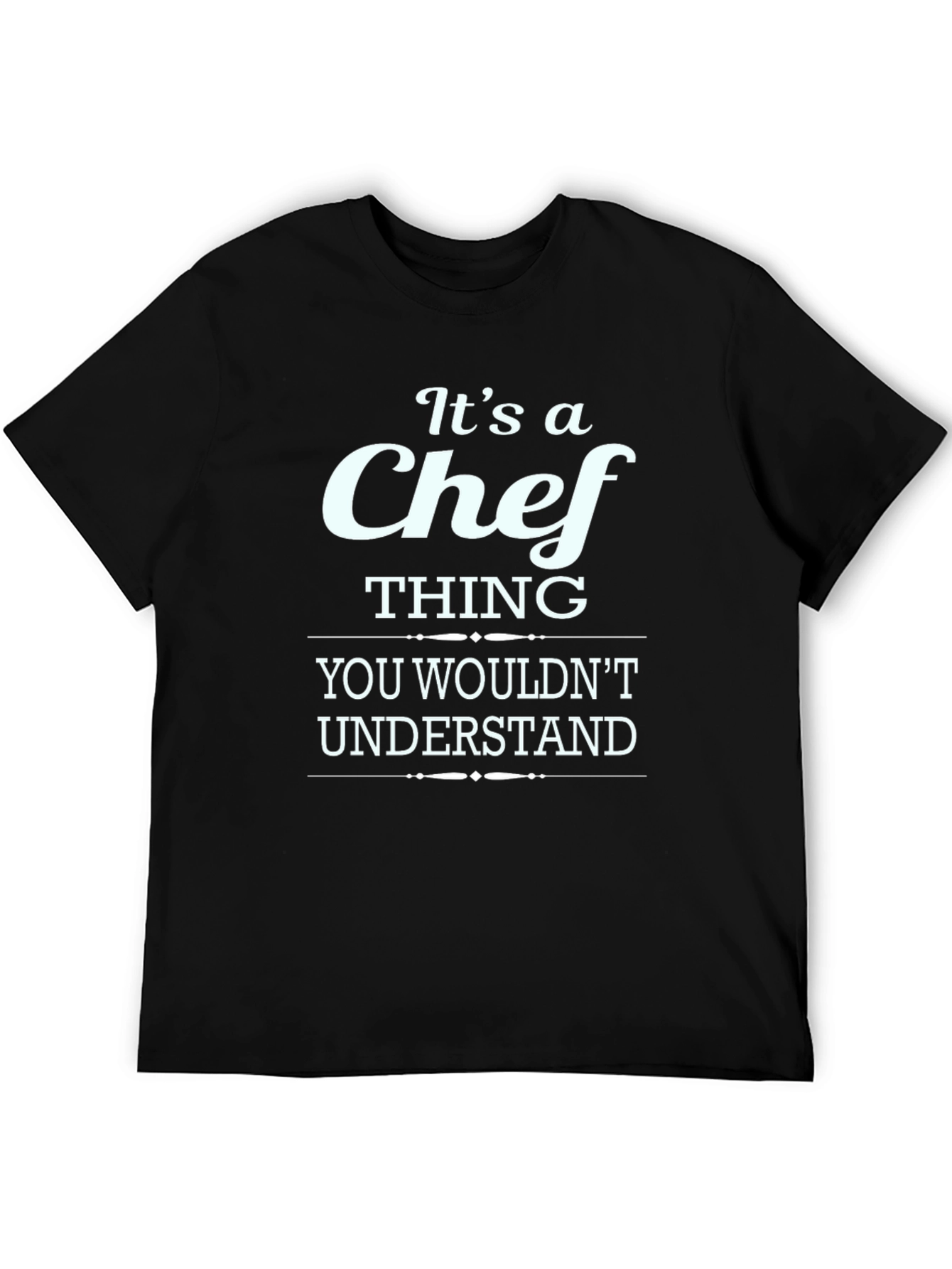 Its A Chef Thing T-Shirt