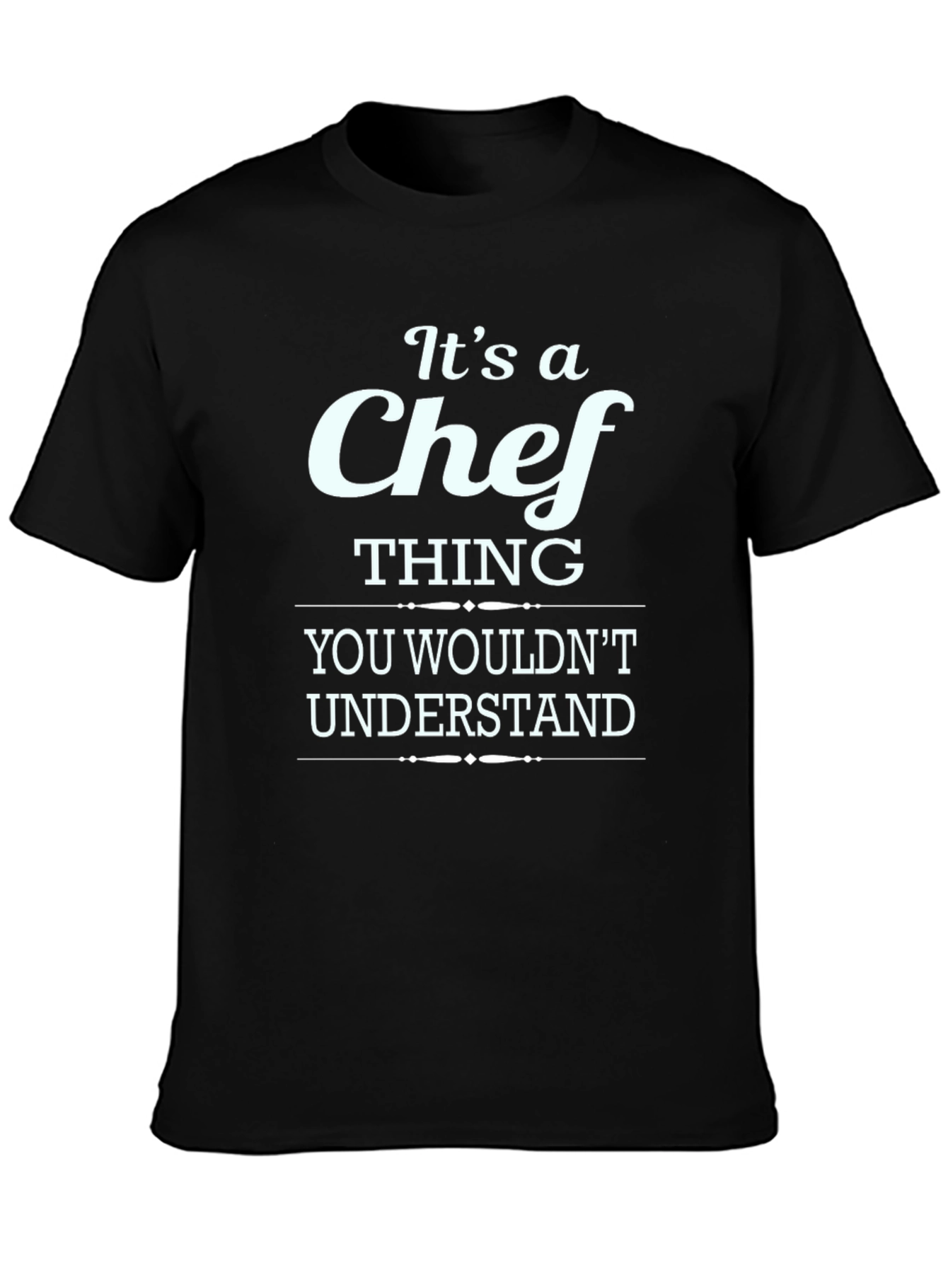 Its A Chef Thing T-Shirt