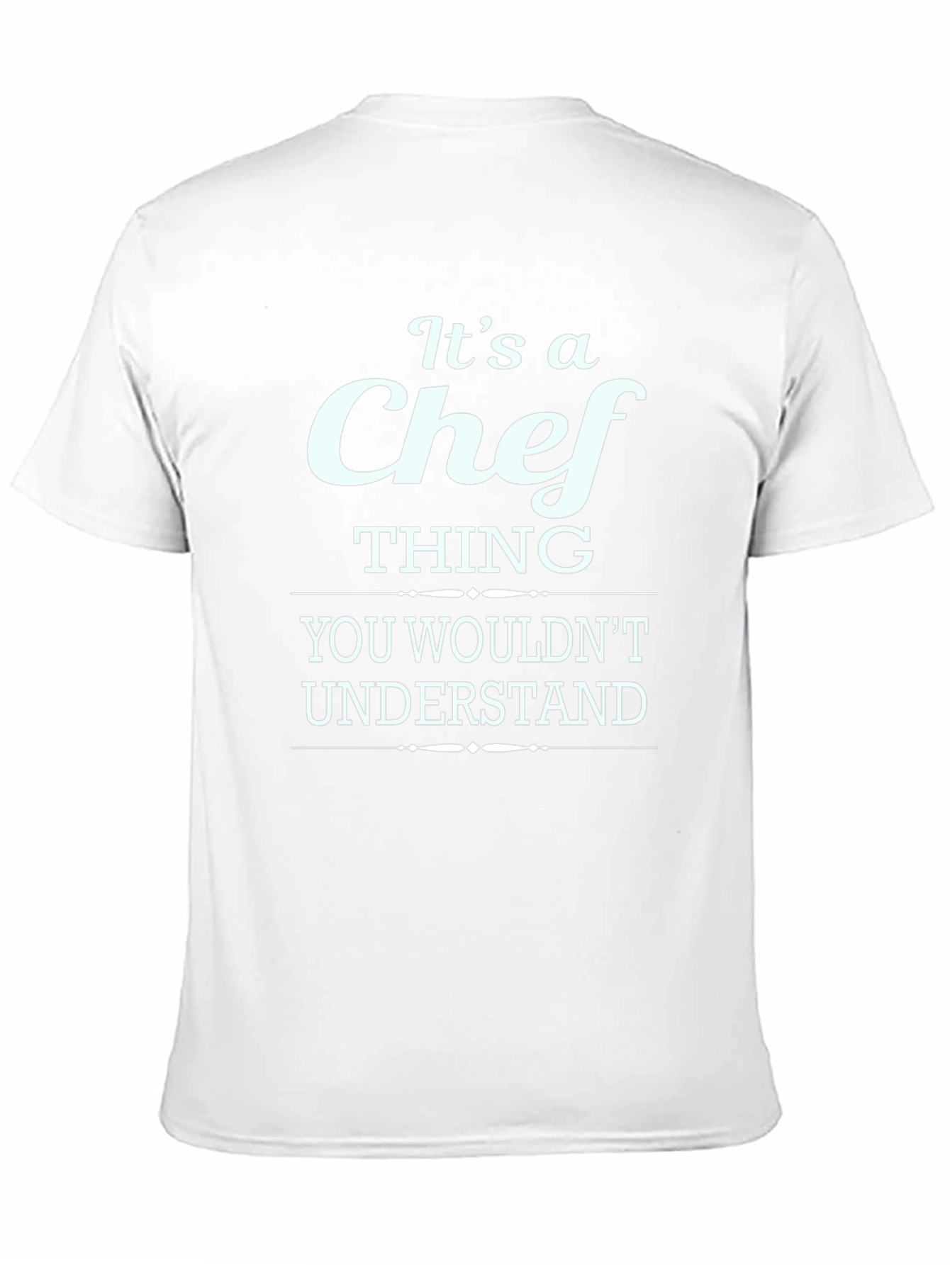 Its A Chef Thing T-Shirt