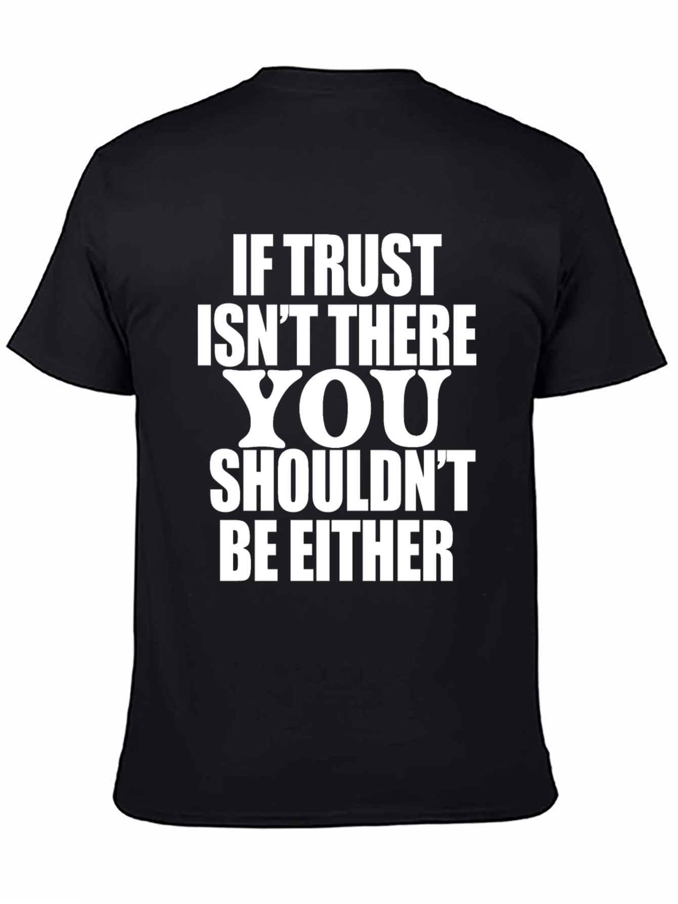 Trust Quote Black T-Shirt for Men