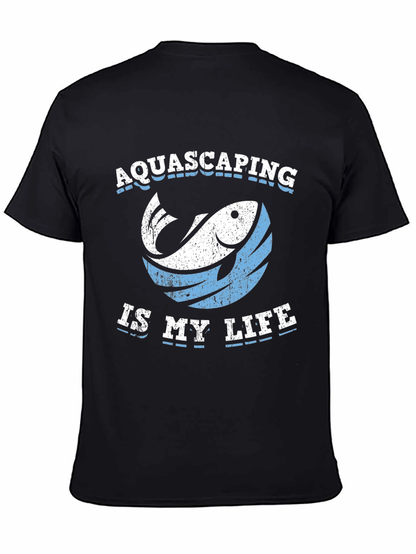 Aquascaping Is My Life T-Shirt