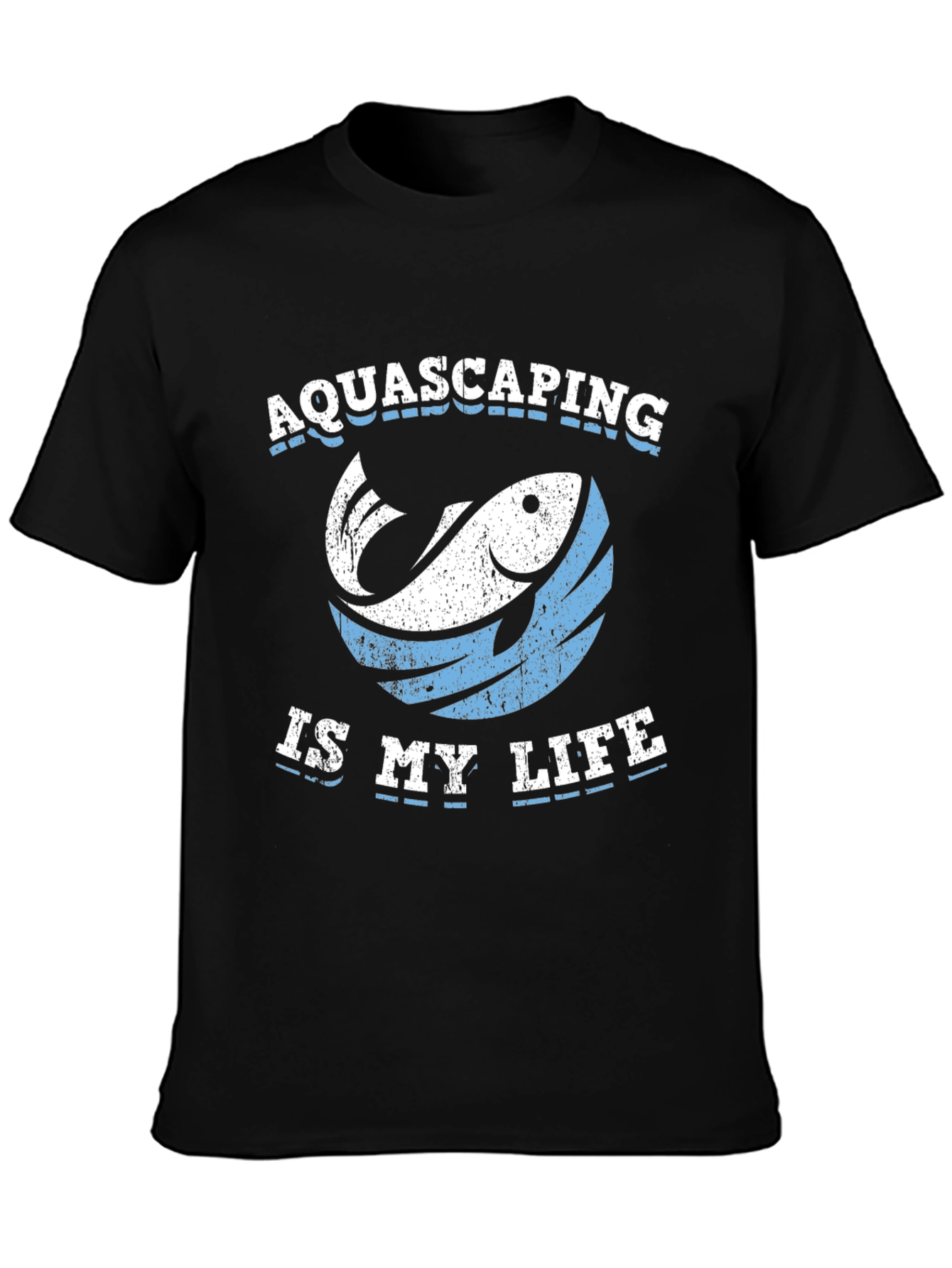 Aquascaping Is My Life T-Shirt