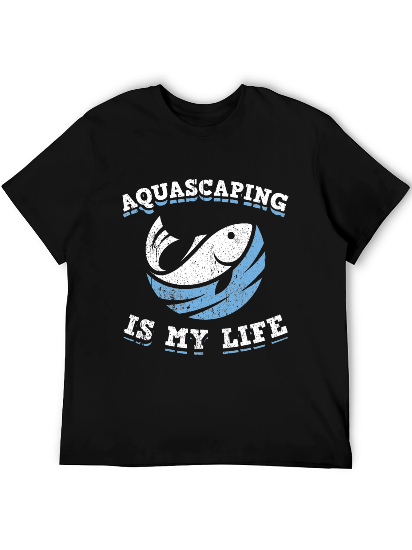 Aquascaping Is My Life T-Shirt