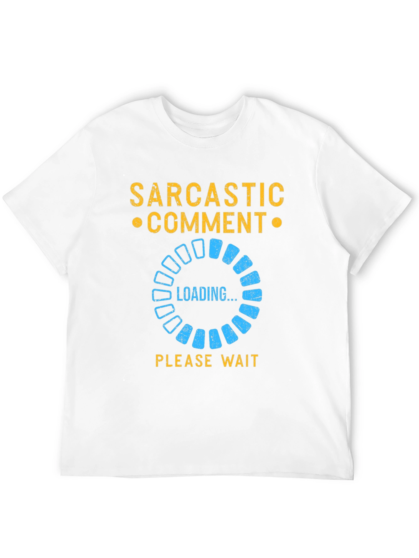 Sarcastic Comment Loading T-Shirt - Funny Novelty Tee