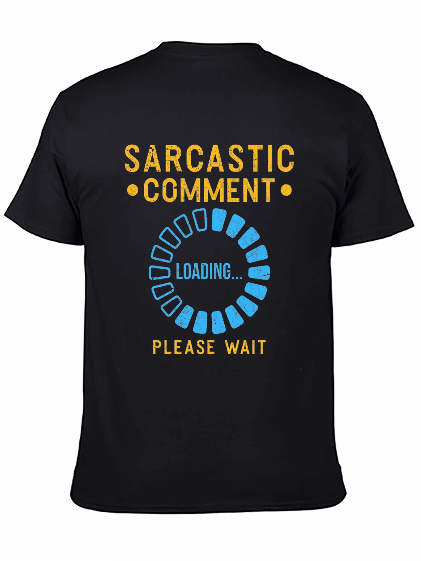 Sarcastic Comment Loading T-Shirt - Funny Novelty Tee
