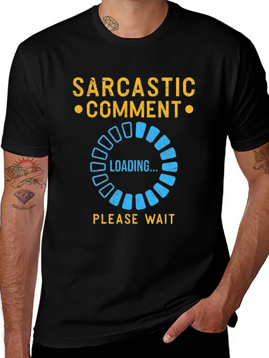 Sarcastic Comment Loading T-Shirt - Funny Novelty Tee