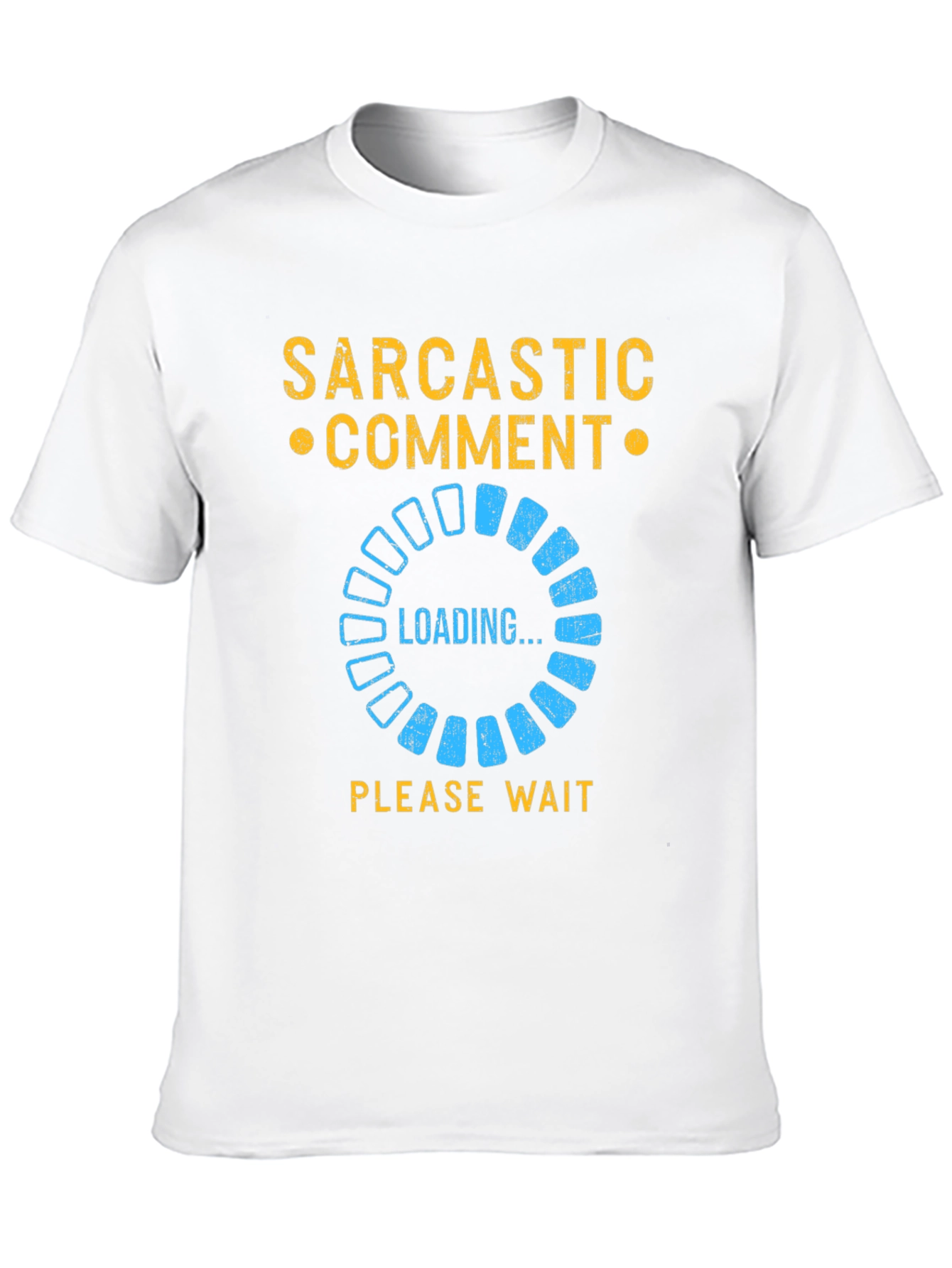 Sarcastic Comment Loading T-Shirt - Funny Novelty Tee