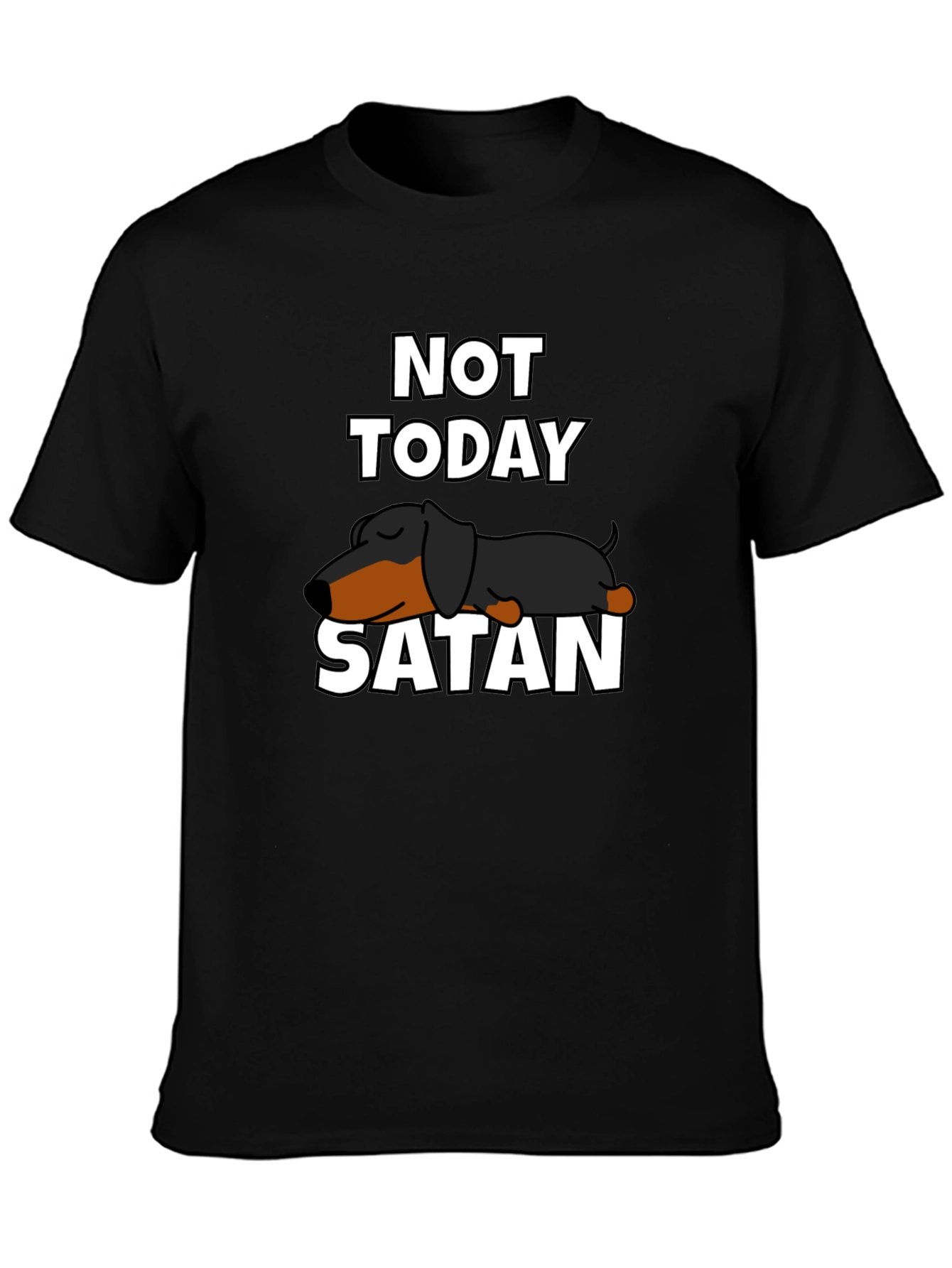 Not Today Satan Dachshund Graphic Tee