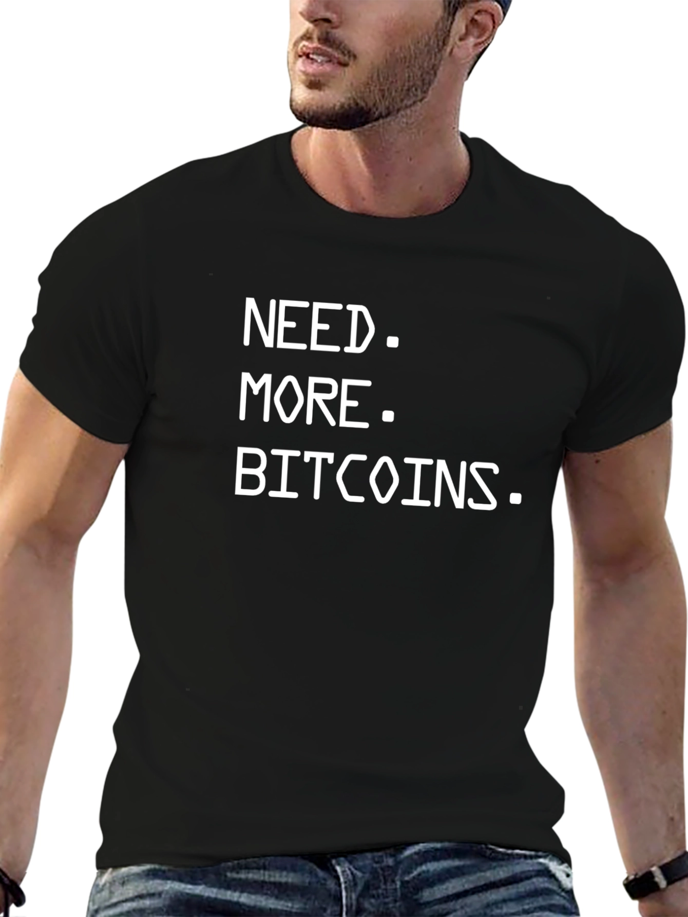 Need More Bitcoins T-Shirt - Crypto Enthusiast Tee