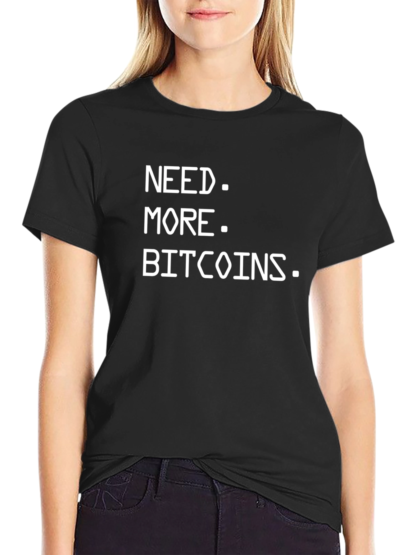 Need More Bitcoins T-Shirt - Crypto Enthusiast Tee