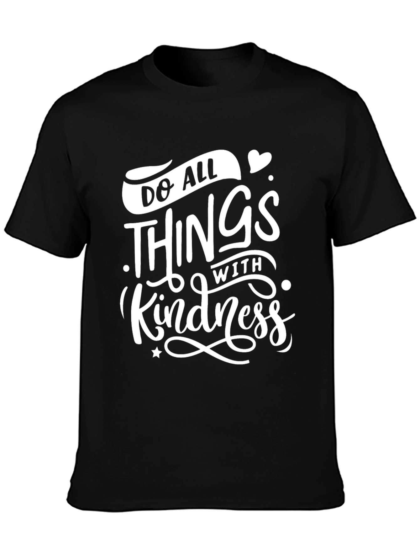 Do All Things With Kindness Black T-Shirt
