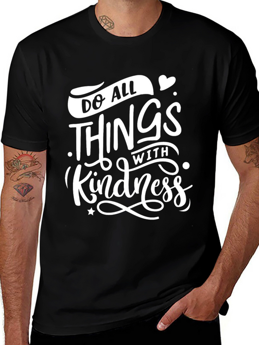 Do All Things With Kindness Black T-Shirt