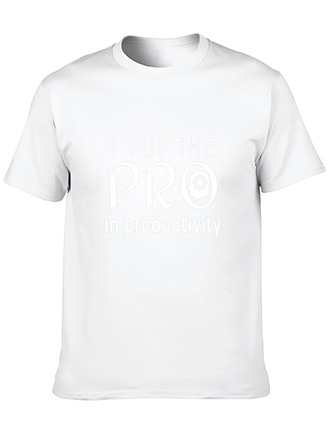 I Put The Pro In Productivity T-Shirt