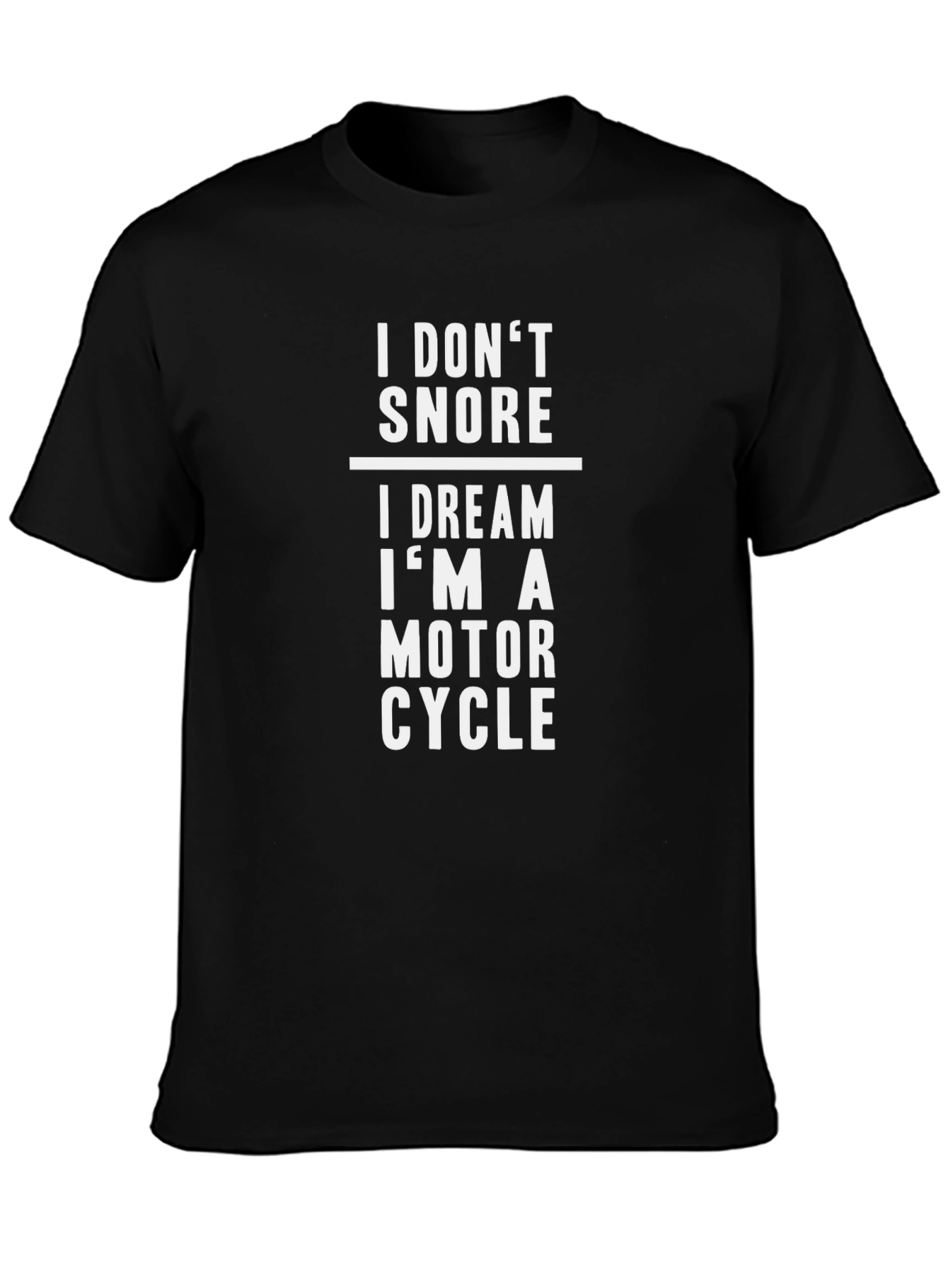 I Dream Im a Motorcycle Funny Graphic T-Shirt