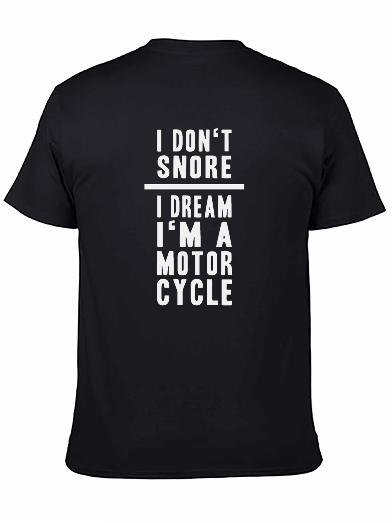 I Dream Im a Motorcycle Funny Graphic T-Shirt
