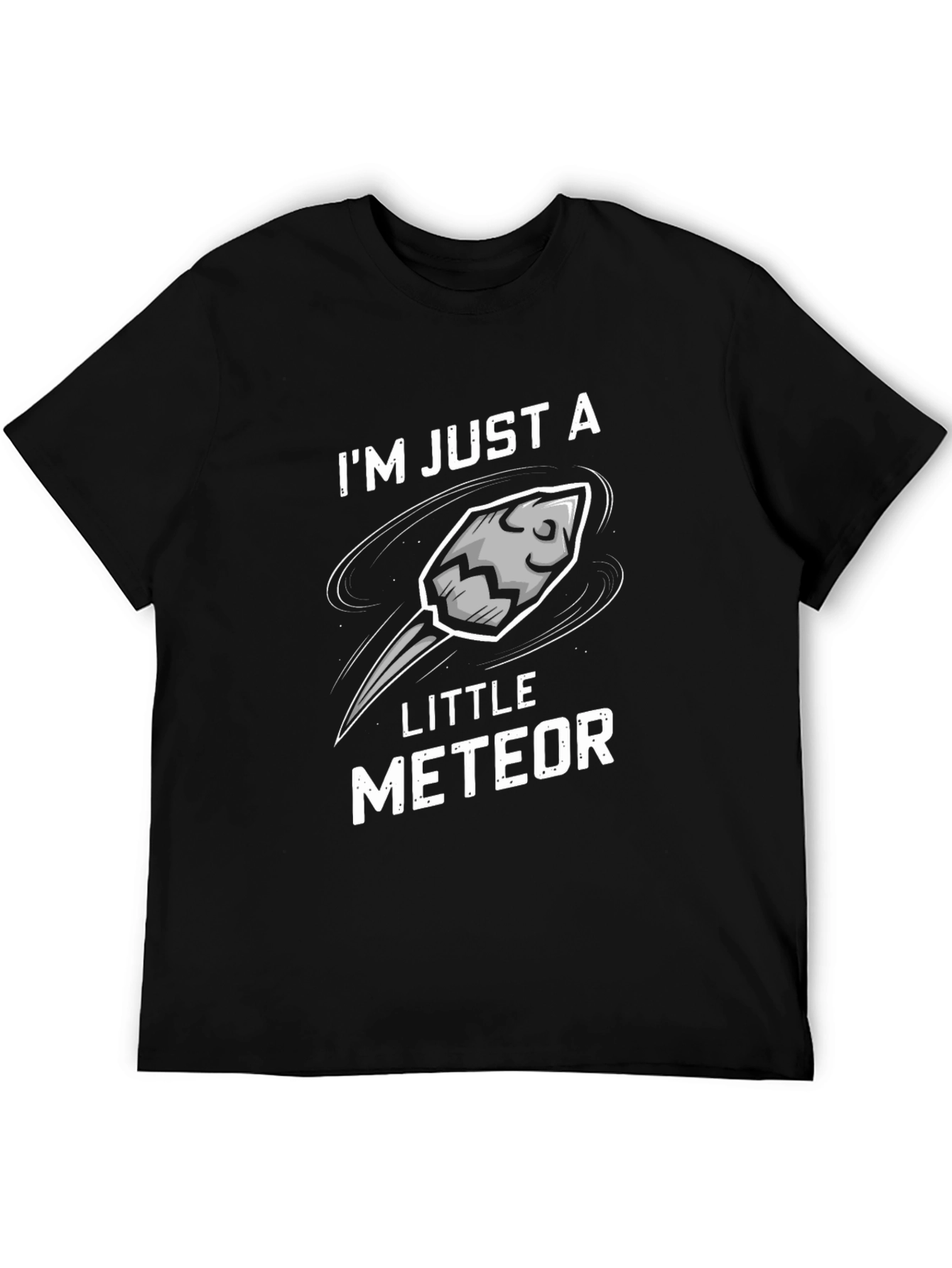 Im Just A Little Meteor Black T-Shirt