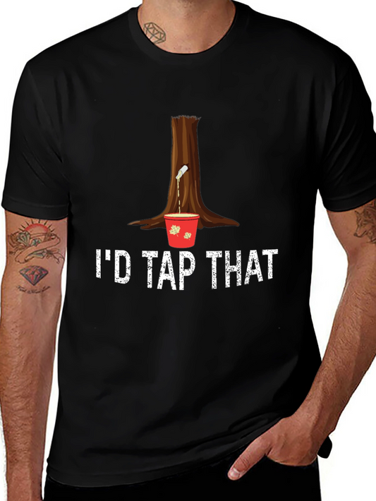 Id Tap That Maple Syrup T-Shirt