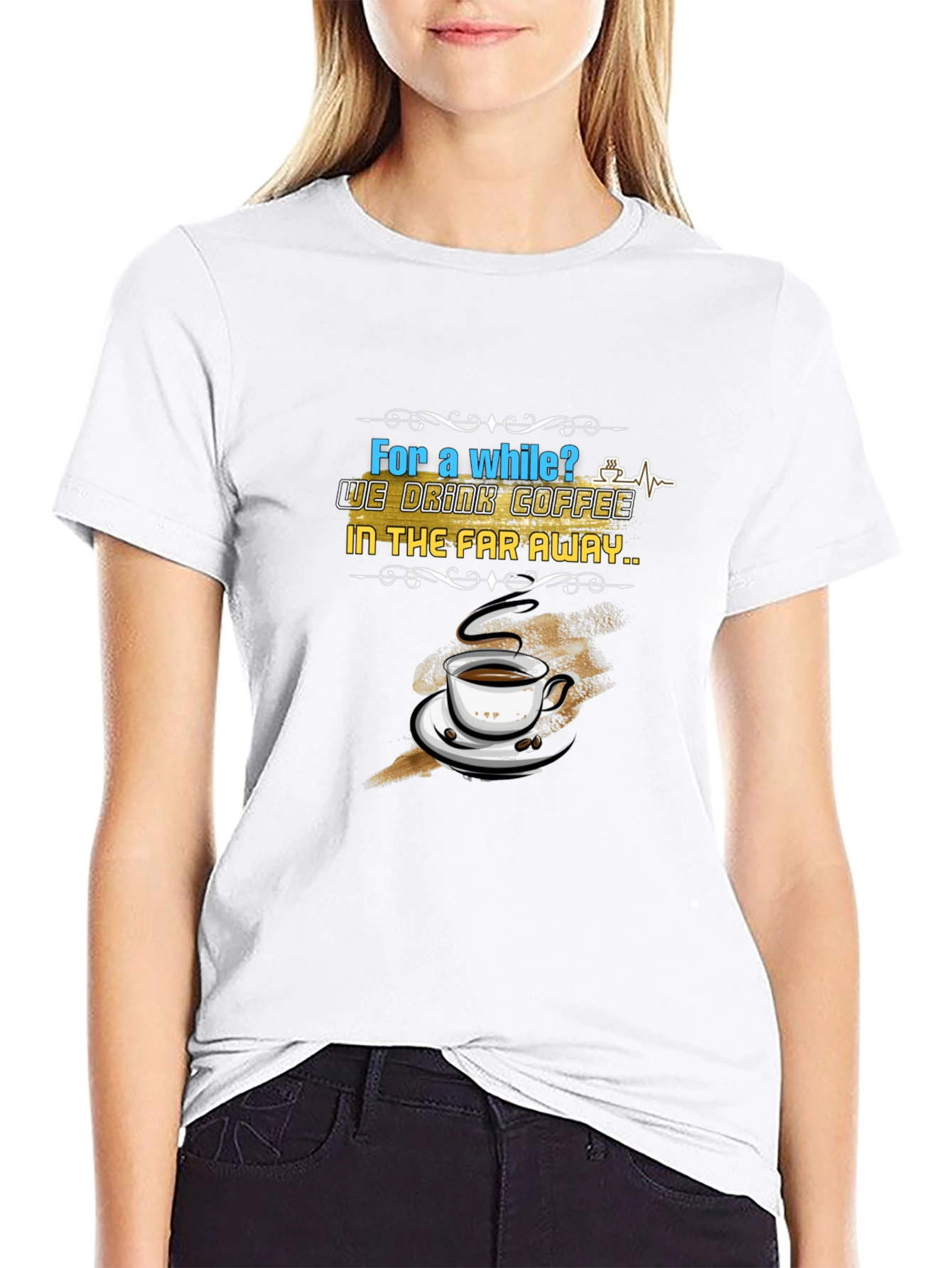 Coffee Lovers T-Shirt: Far Away Design