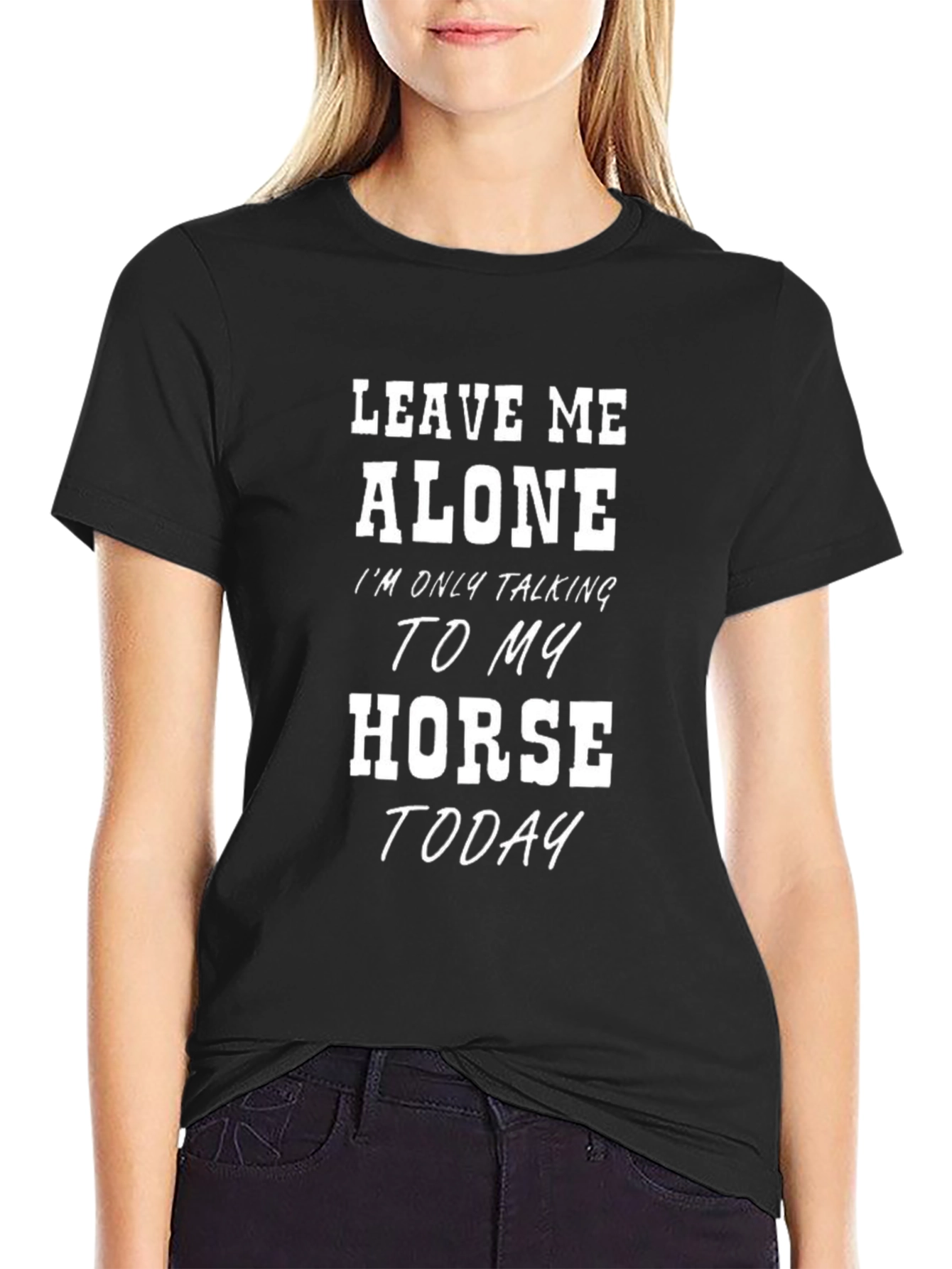 Leave Me Alone Horse Lover T-Shirt