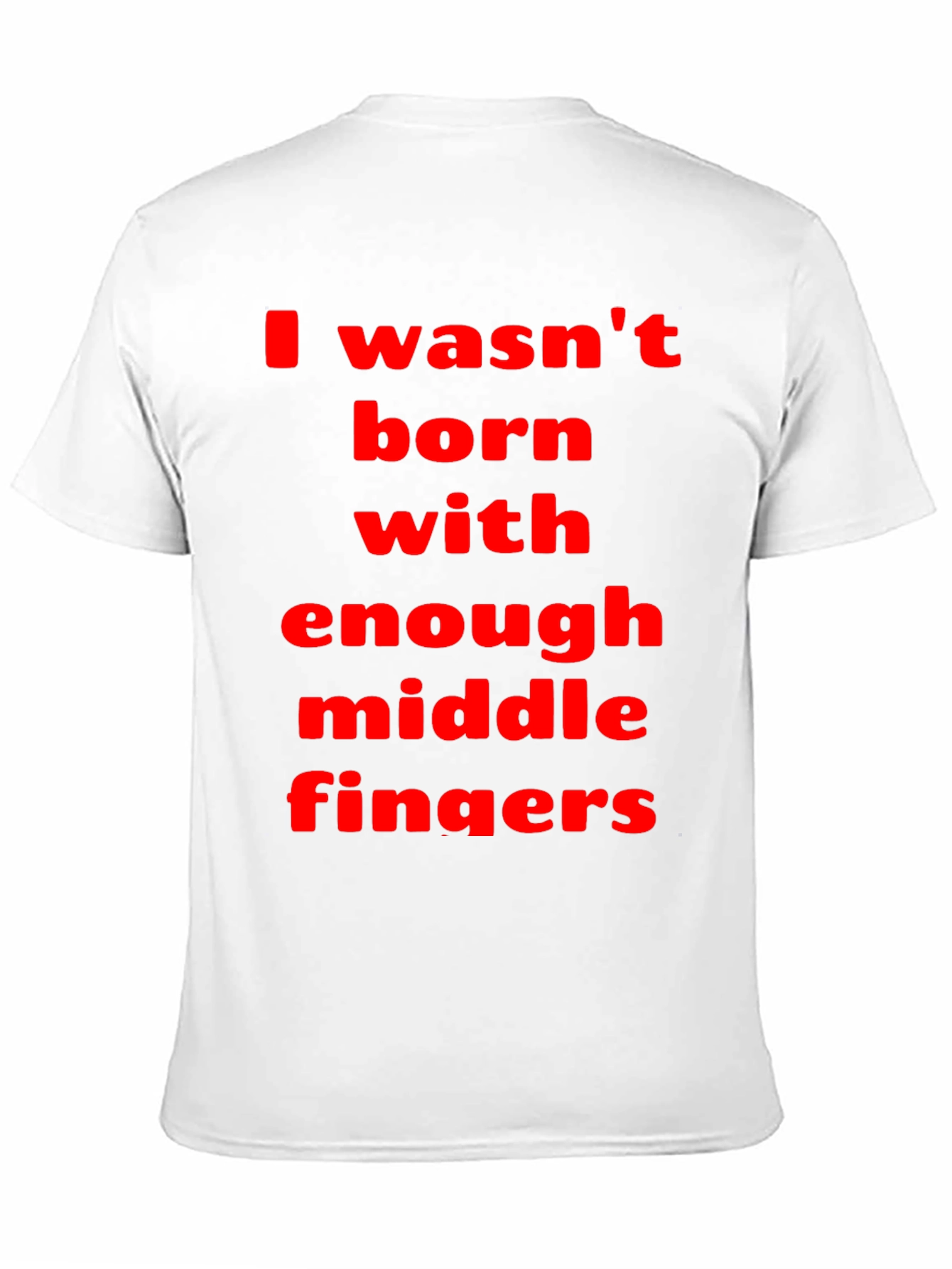 Funny Sarcastic Graphic Tee - Middle Fingers
