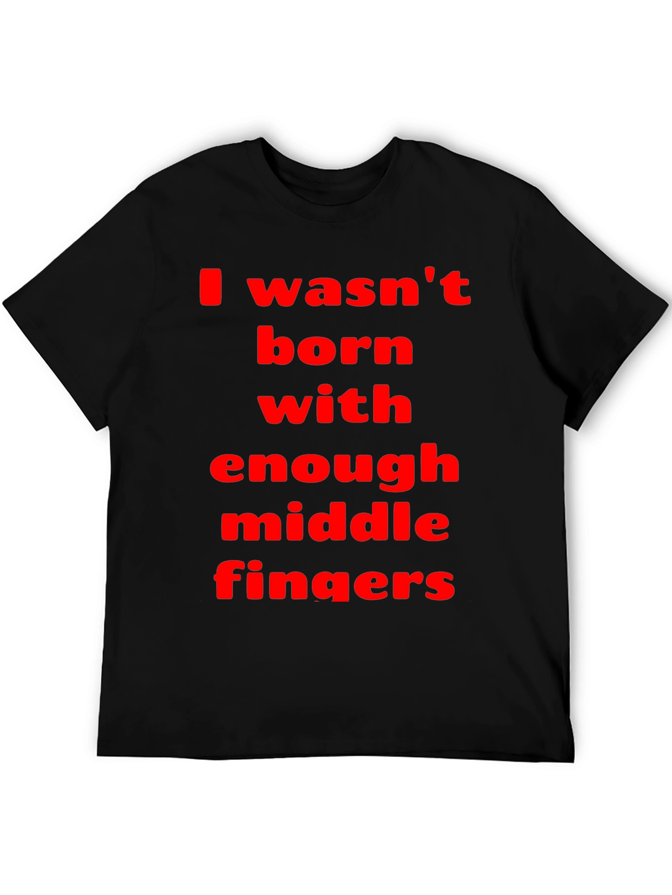 Funny Sarcastic Graphic Tee - Middle Fingers
