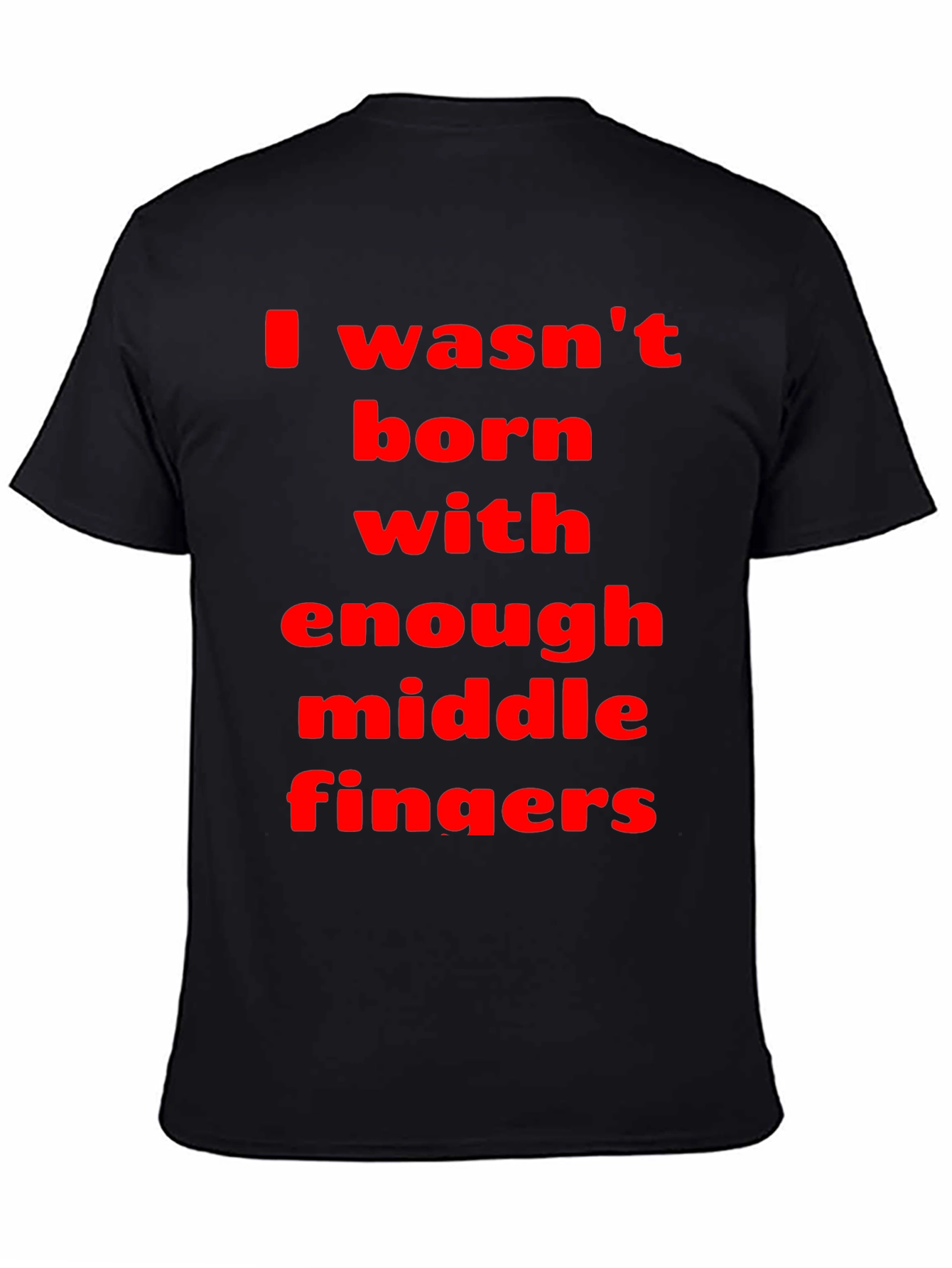 Funny Sarcastic Graphic Tee - Middle Fingers