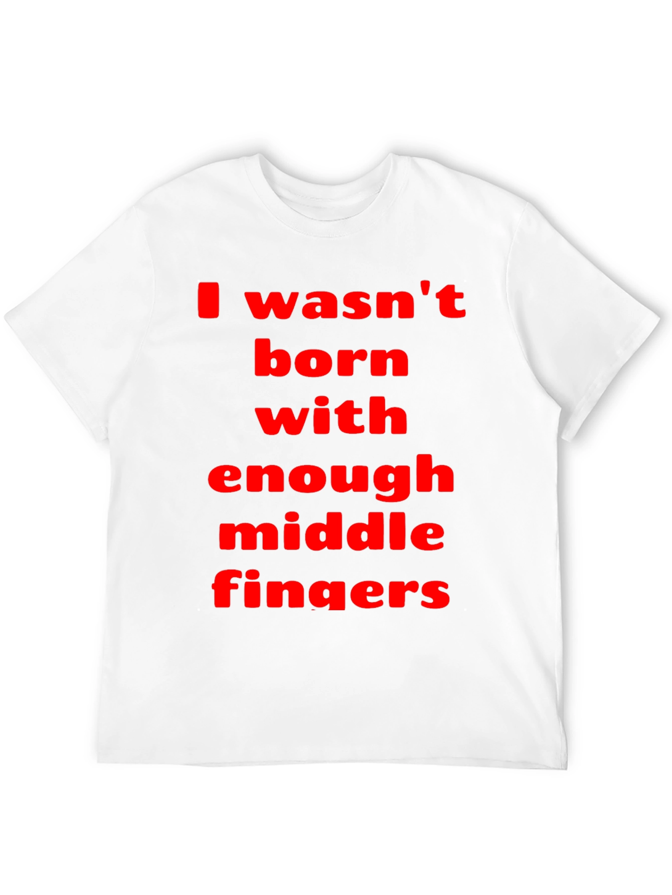 Funny Sarcastic Graphic Tee - Middle Fingers