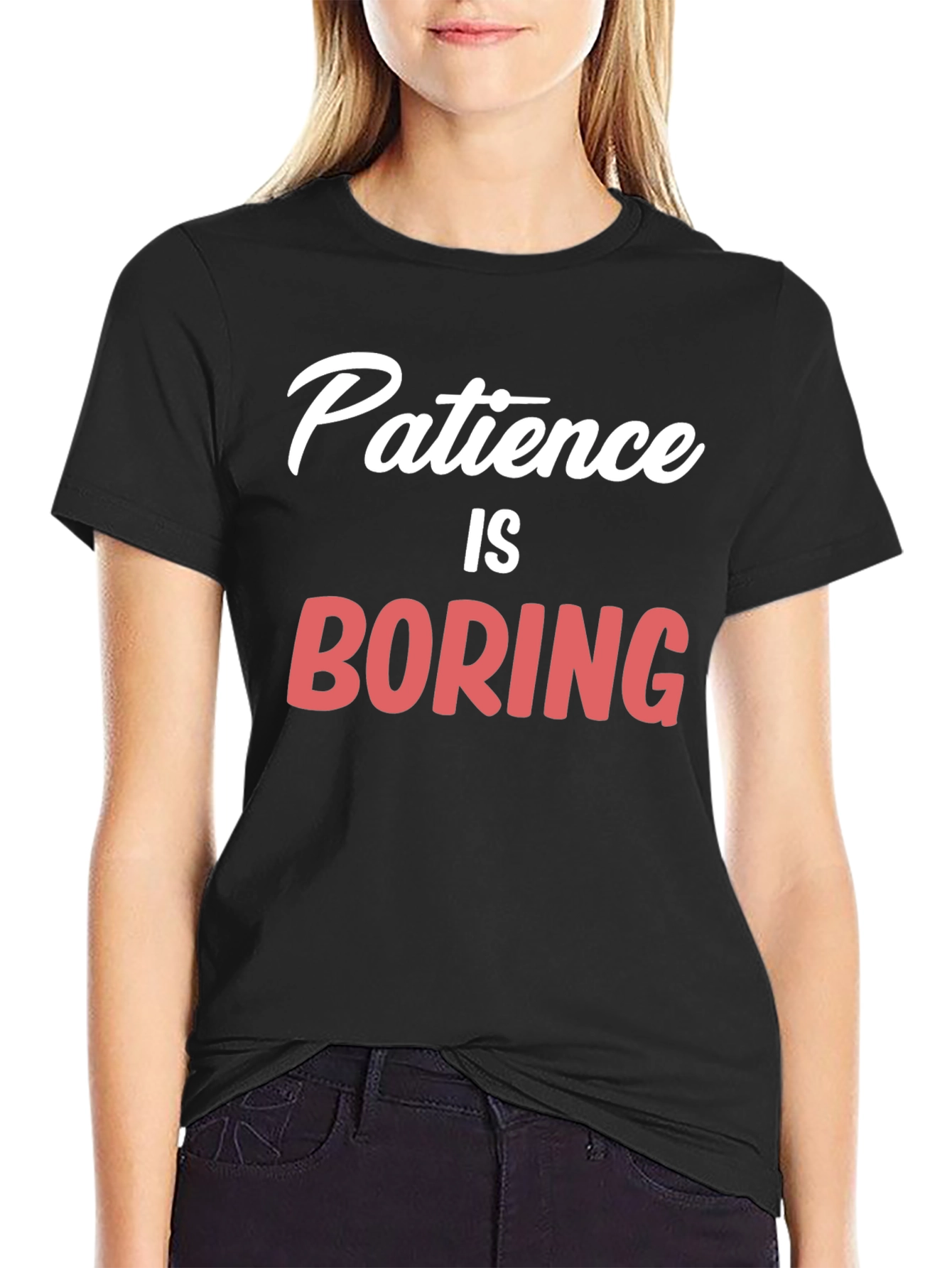 Patience Is Boring Graphic T-Shirt