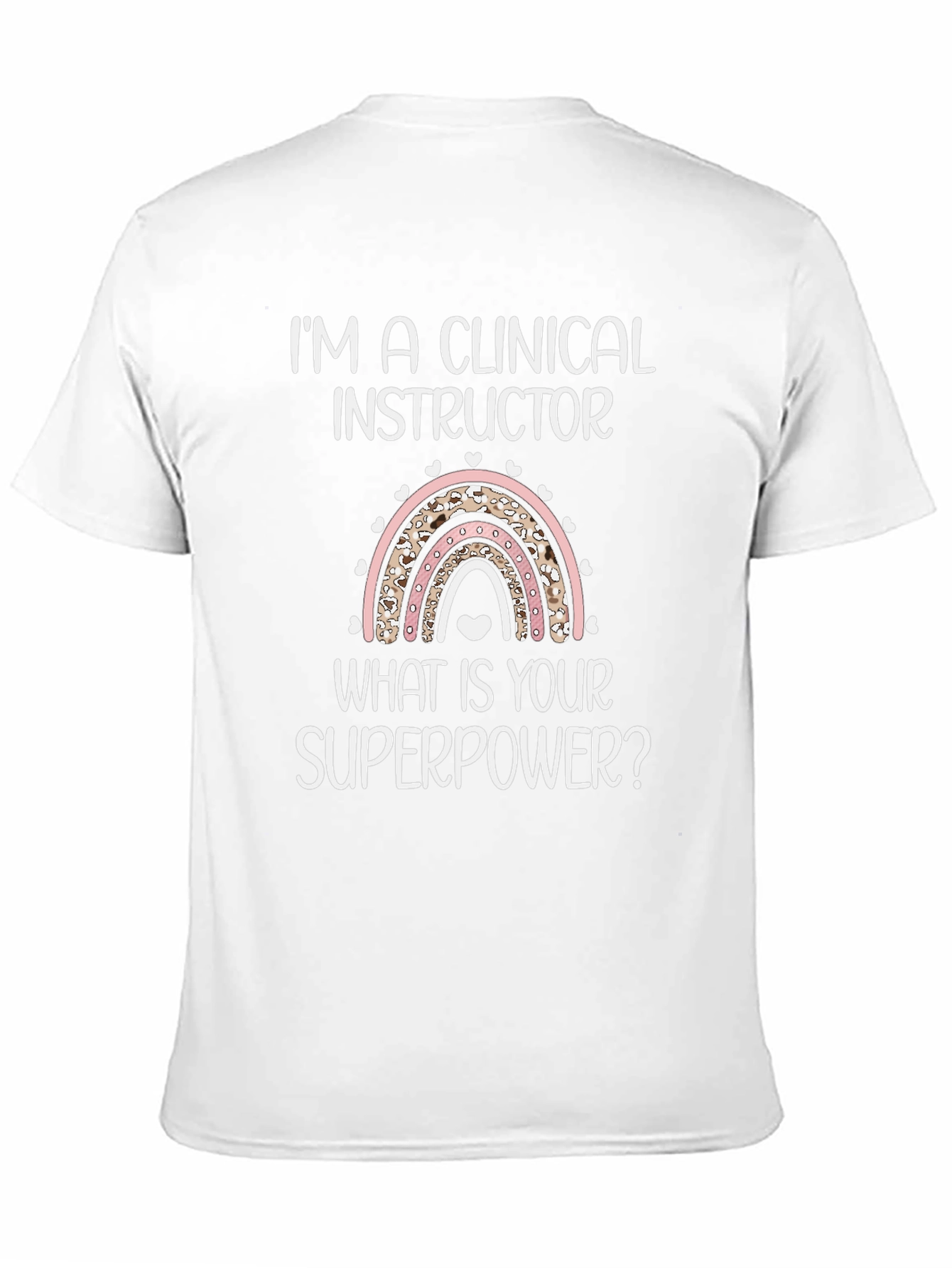 Clinical Instructor Superpower T-Shirt