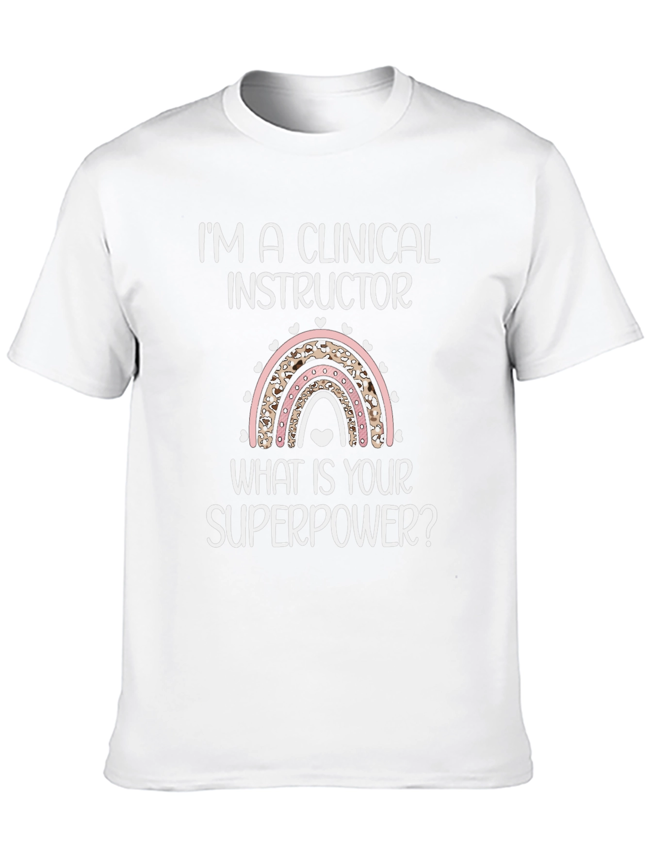 Clinical Instructor Superpower T-Shirt