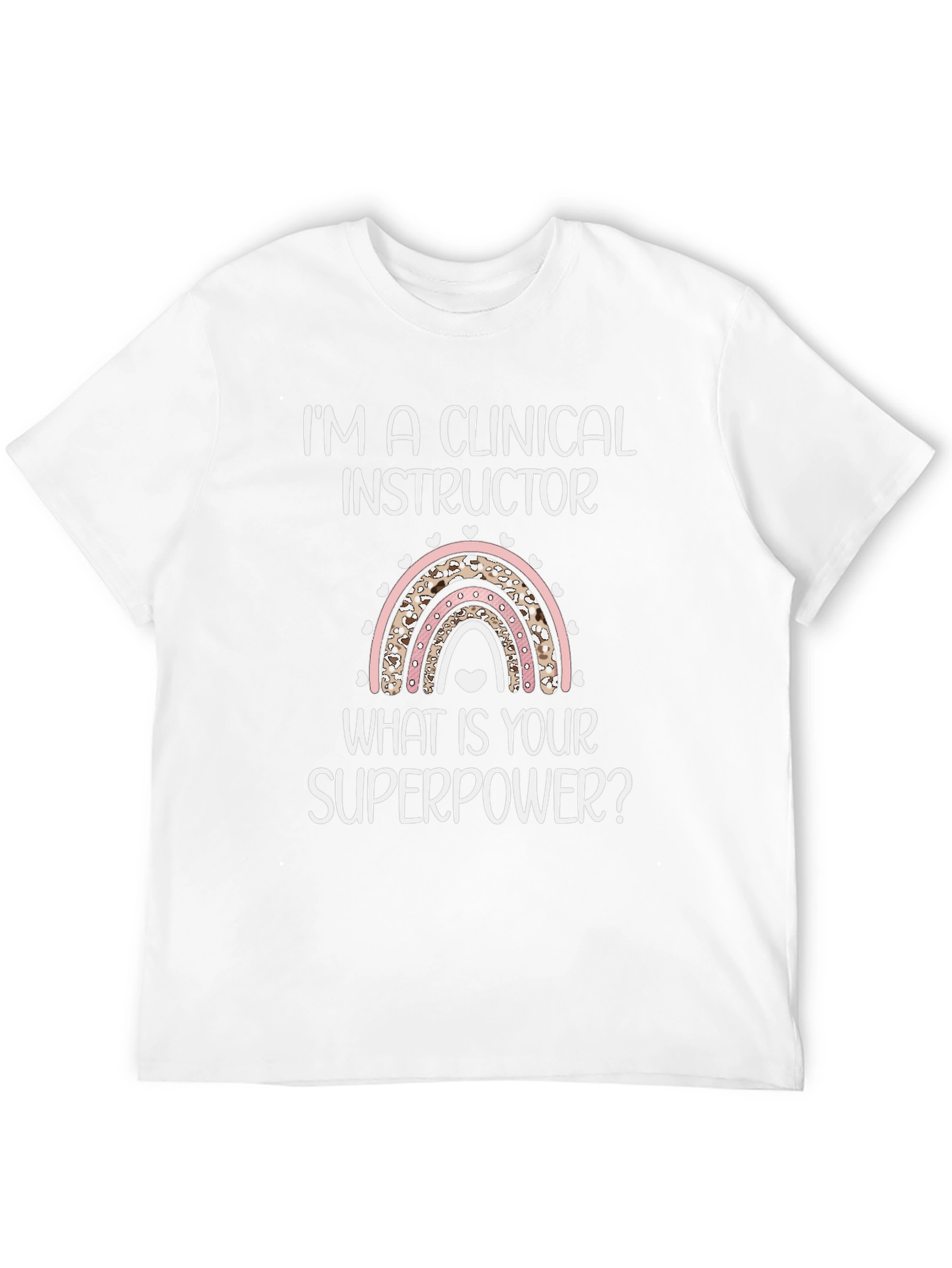 Clinical Instructor Superpower T-Shirt