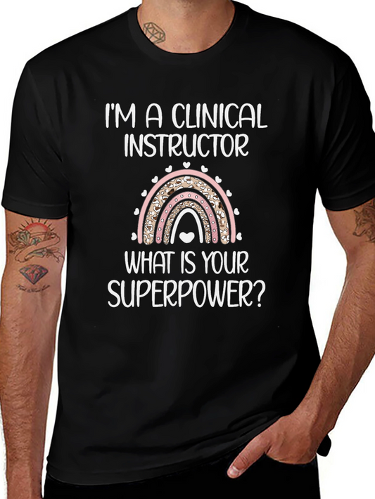 Clinical Instructor Superpower T-Shirt