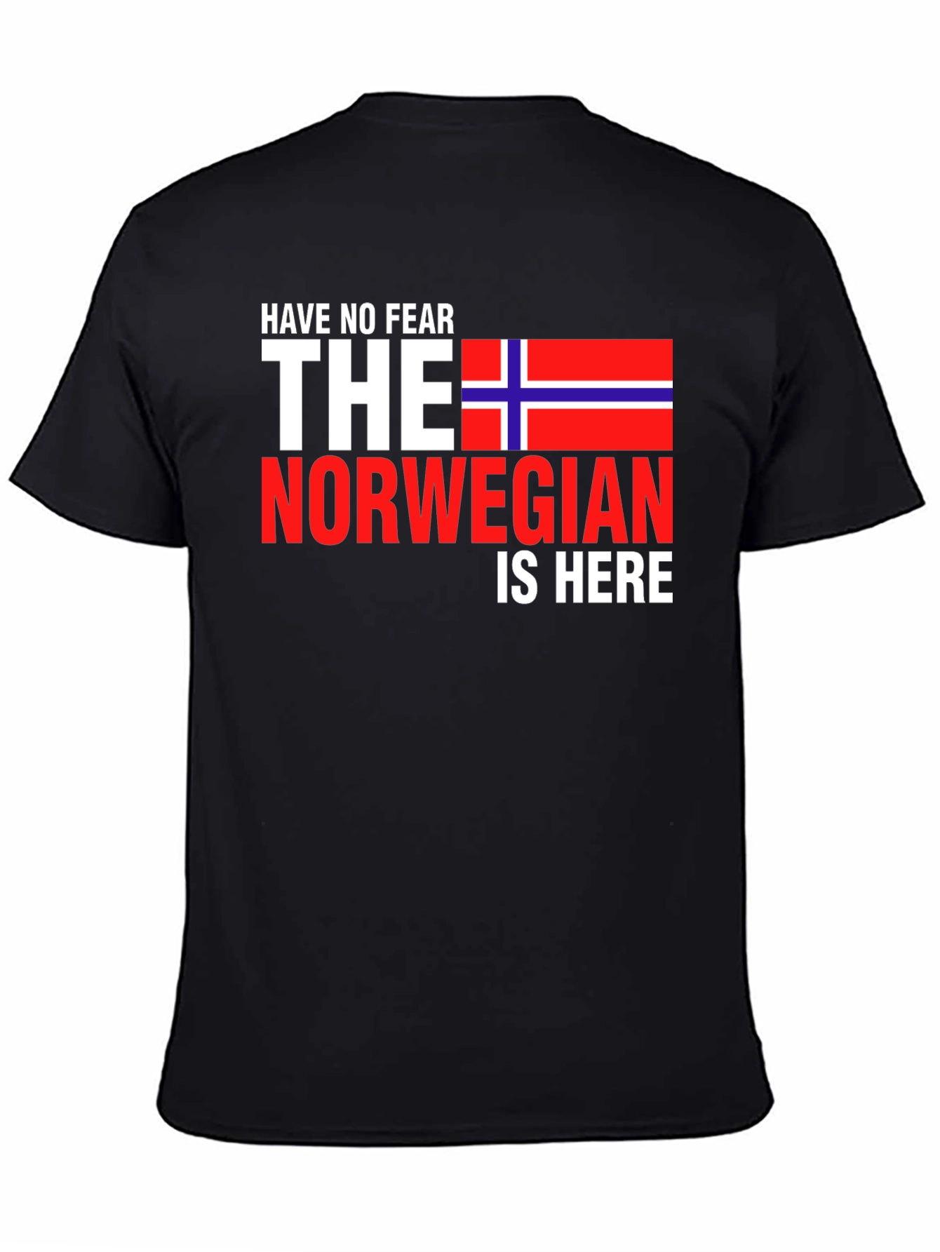 Have No Fear The Norwegian Is Here T-Shirt