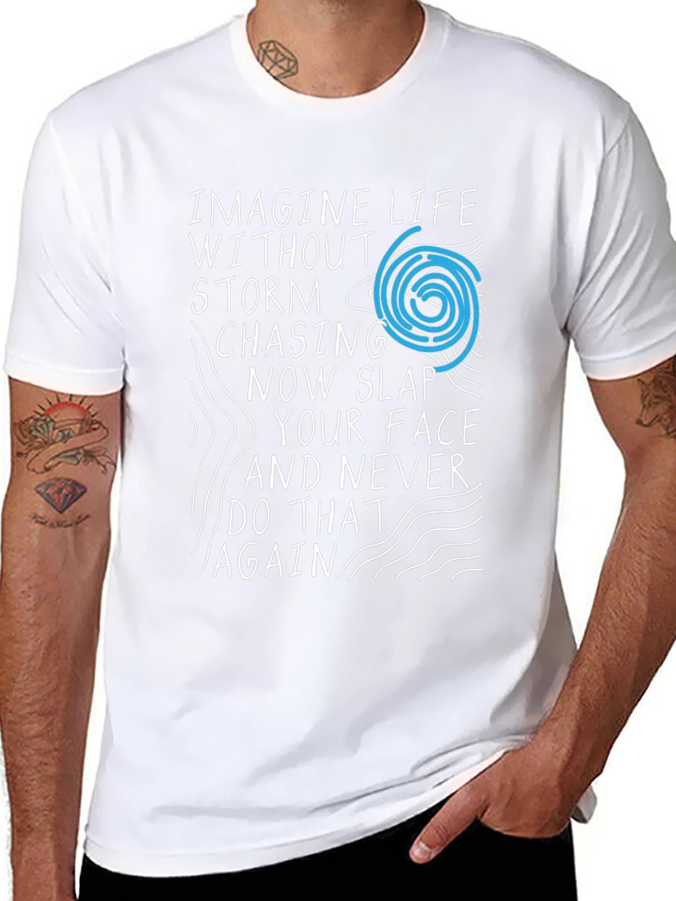 Imagine Life T-Shirt - Storm Chasing Novelty Tee
