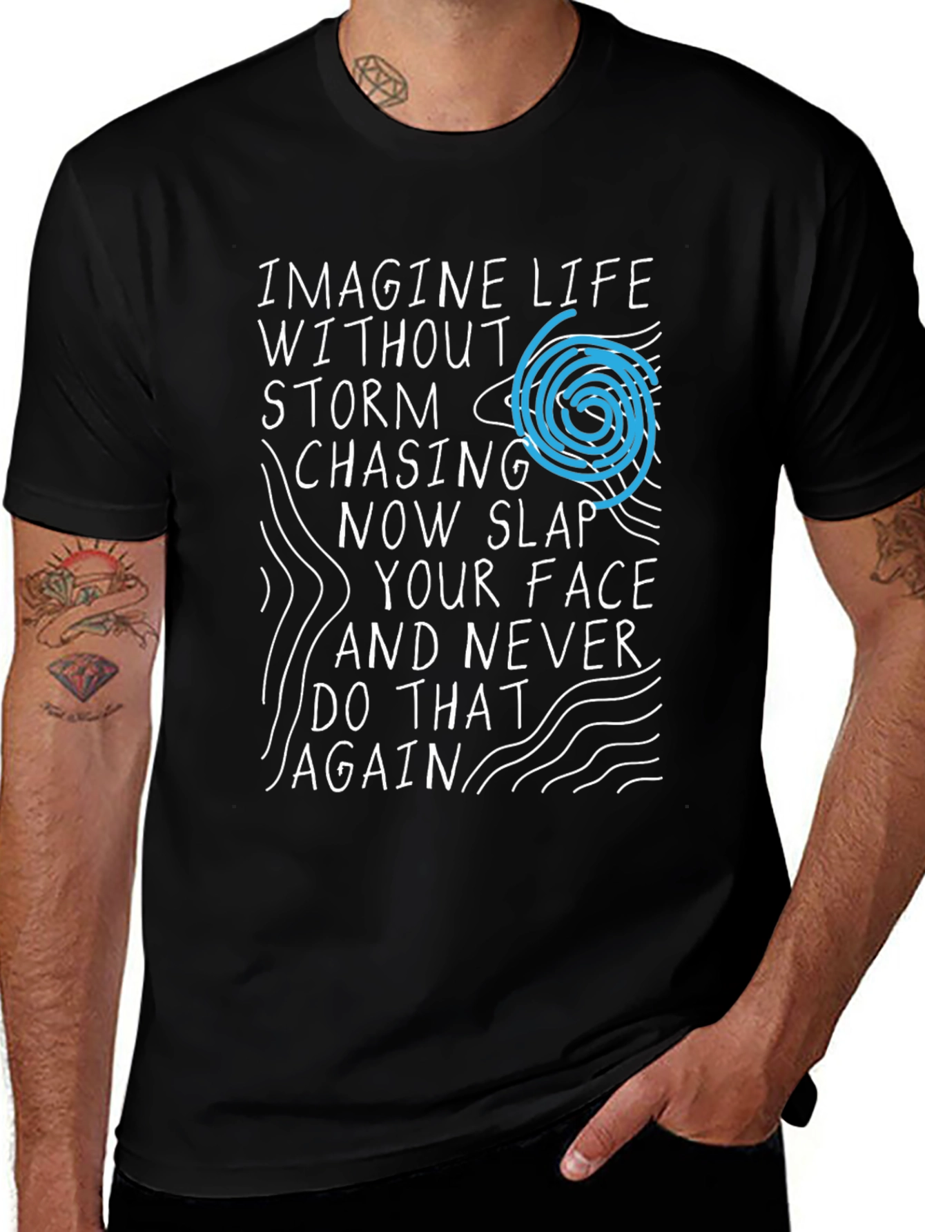 Imagine Life T-Shirt - Storm Chasing Novelty Tee