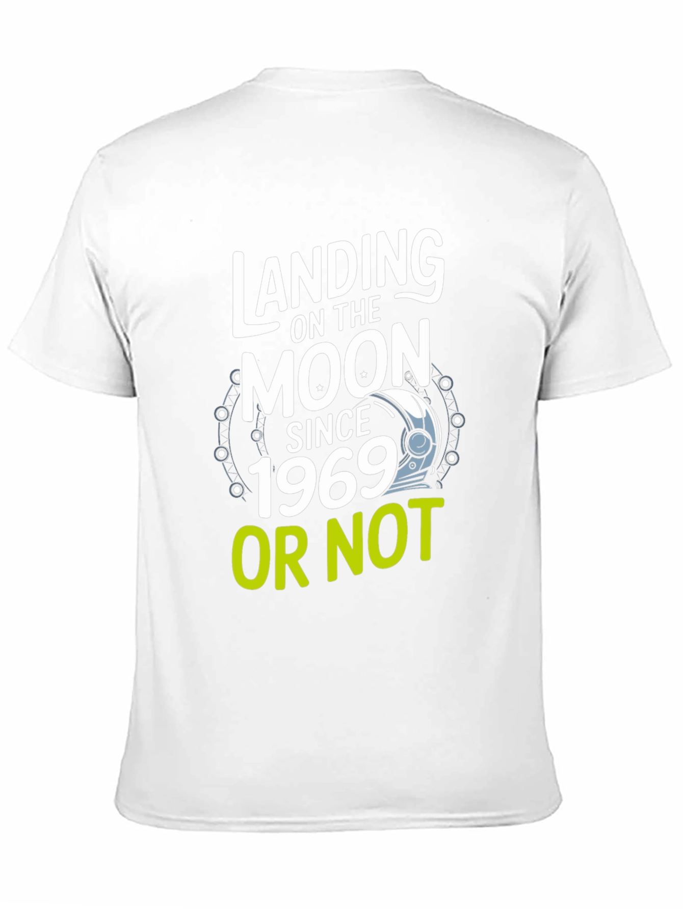 Landing on the Moon Since 1969 T-Shirt
