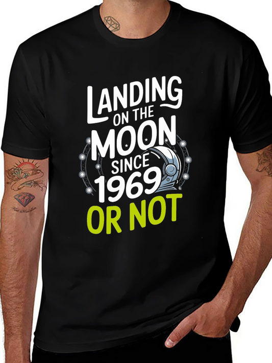 Landing on the Moon Since 1969 T-Shirt