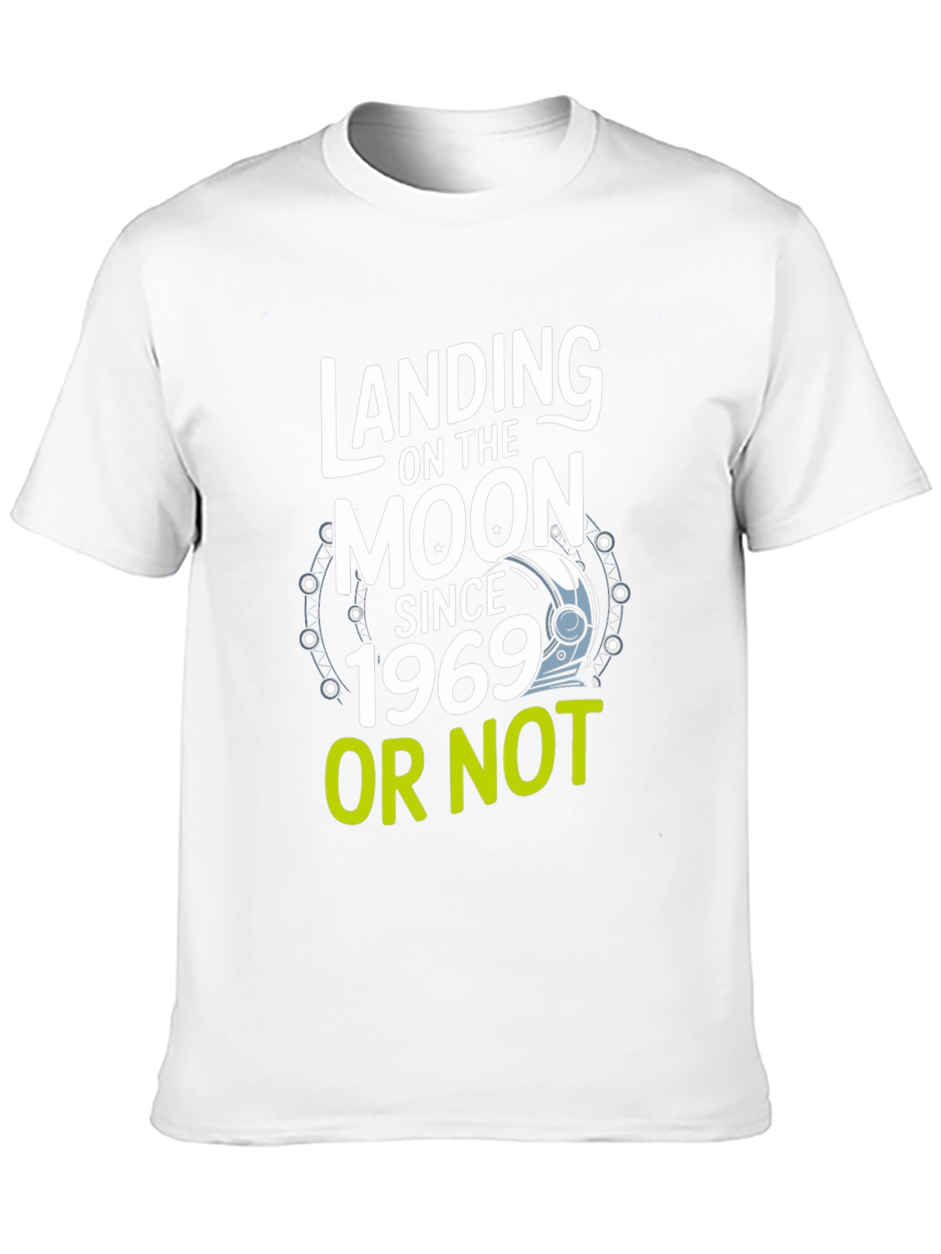 Landing on the Moon Since 1969 T-Shirt