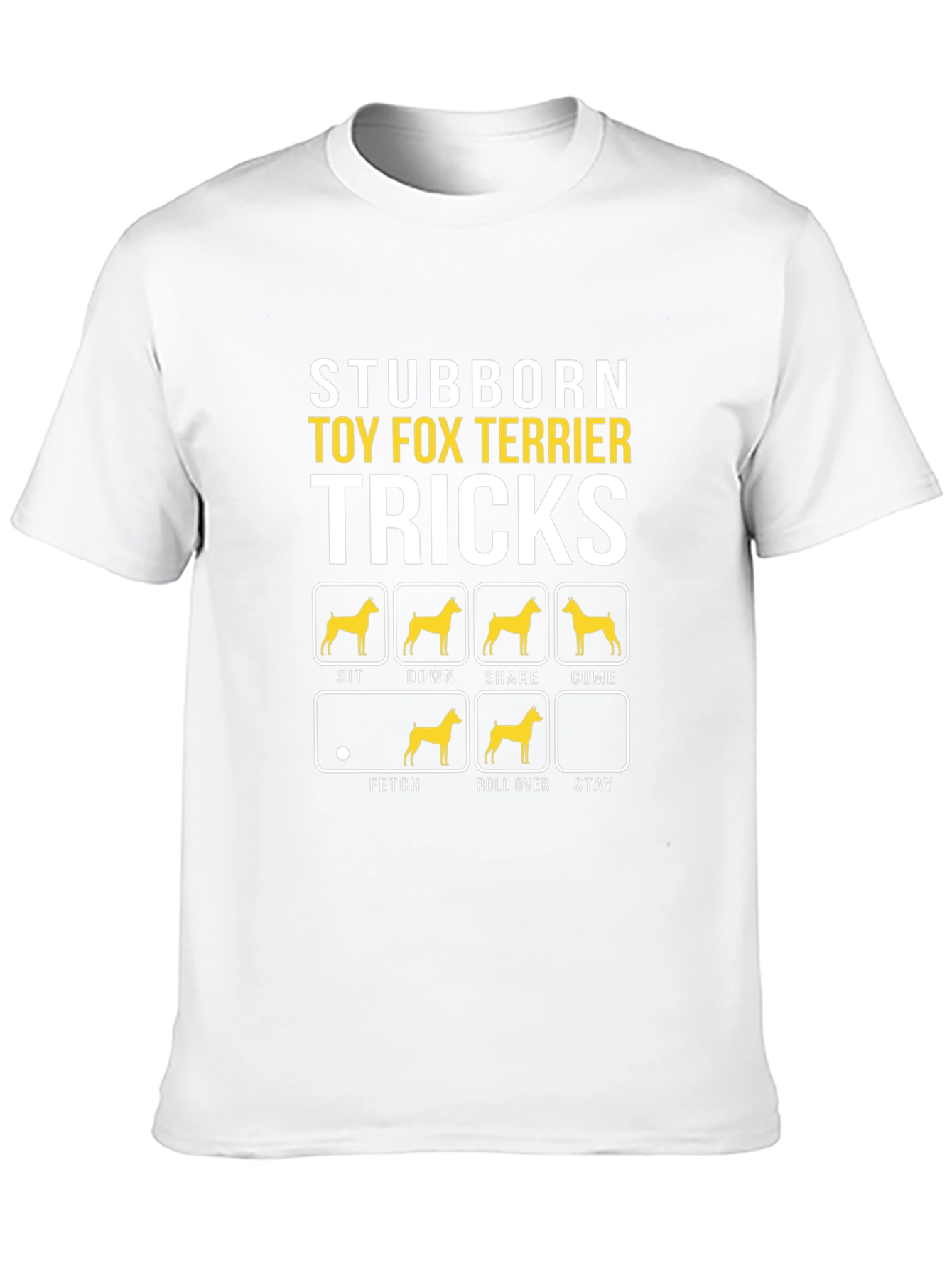 Stubborn Toy Fox Terrier Tricks Graphic T-Shirt