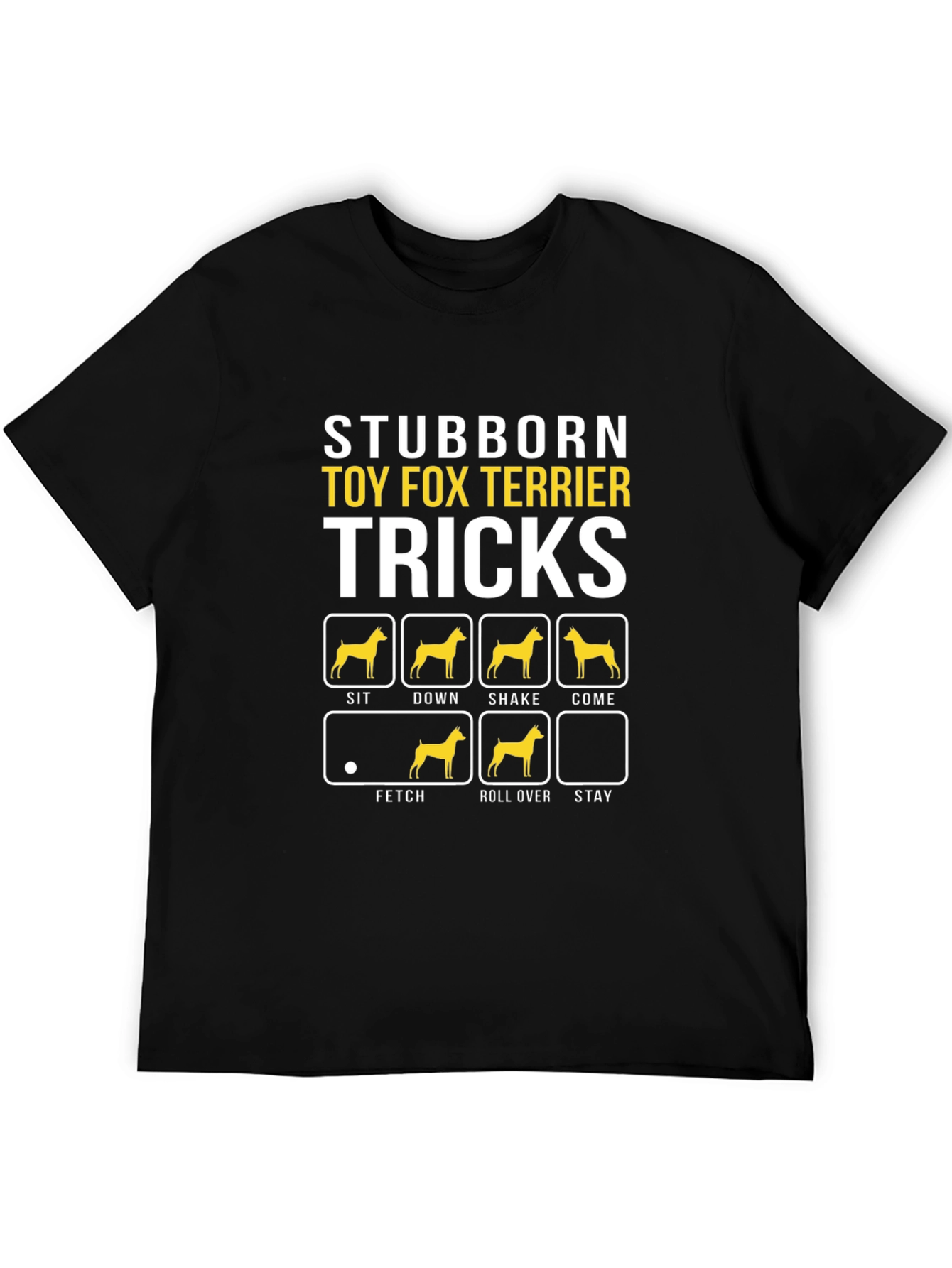 Stubborn Toy Fox Terrier Tricks Graphic T-Shirt