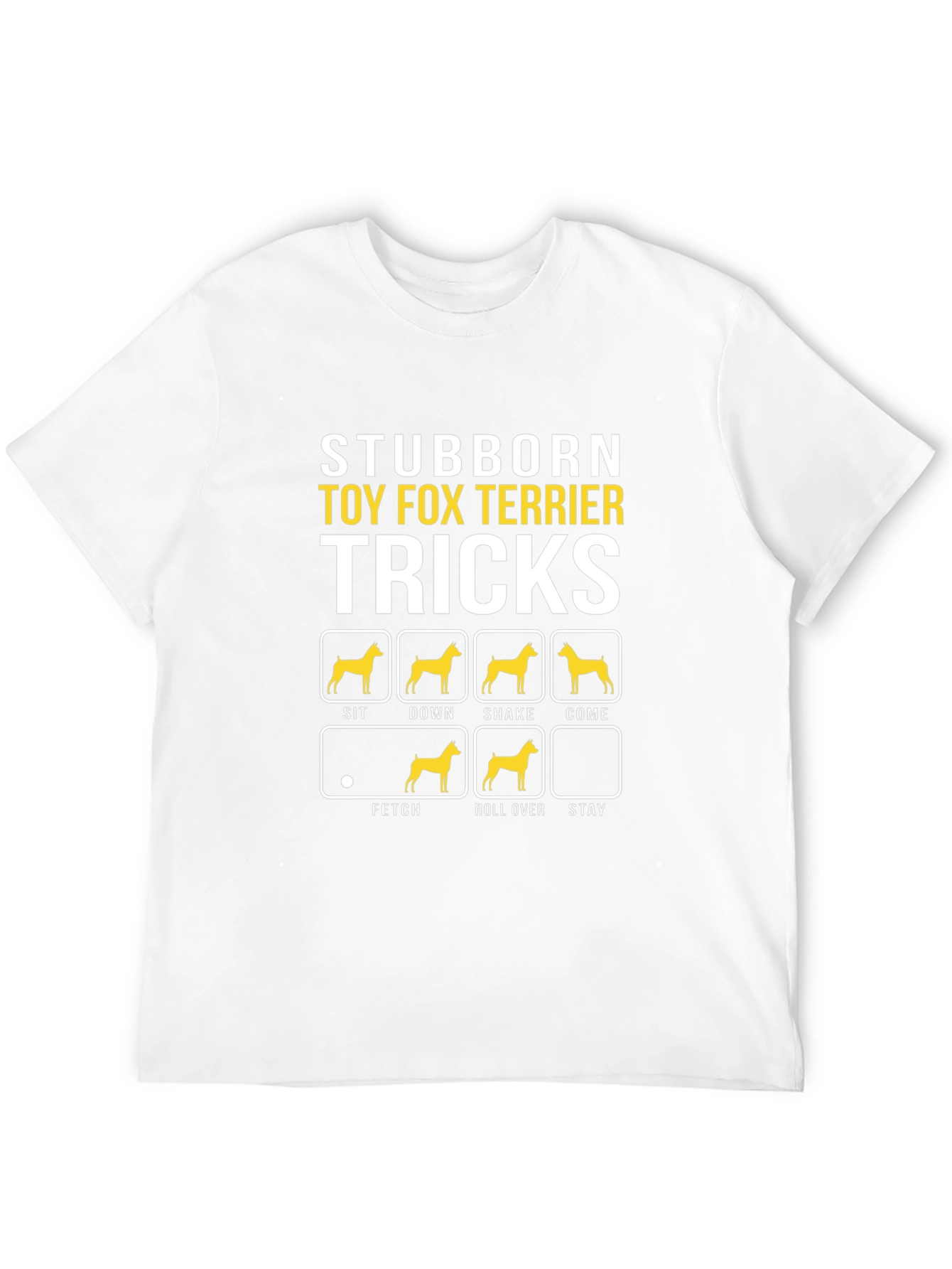 Stubborn Toy Fox Terrier Tricks Graphic T-Shirt