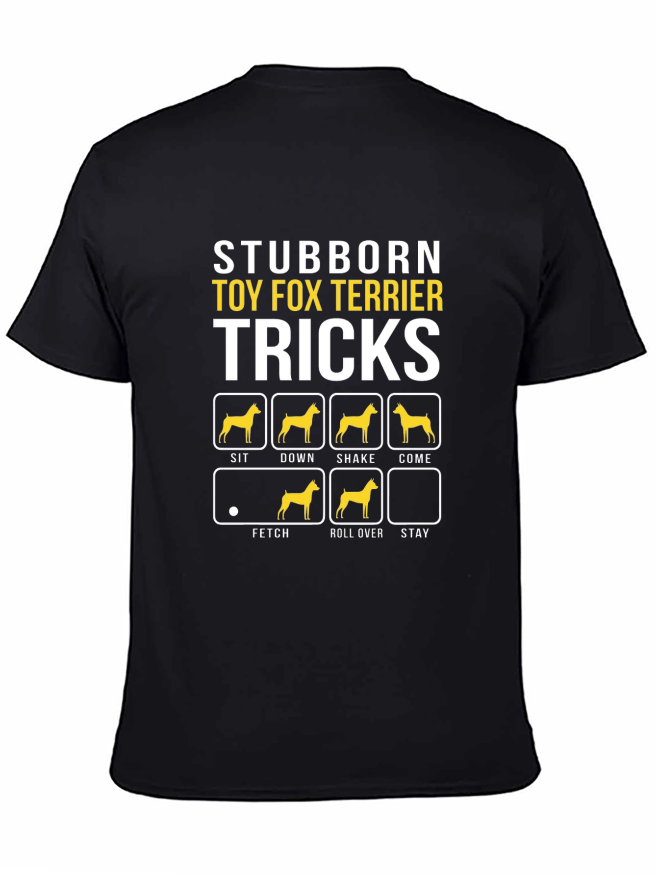 Stubborn Toy Fox Terrier Tricks Graphic T-Shirt