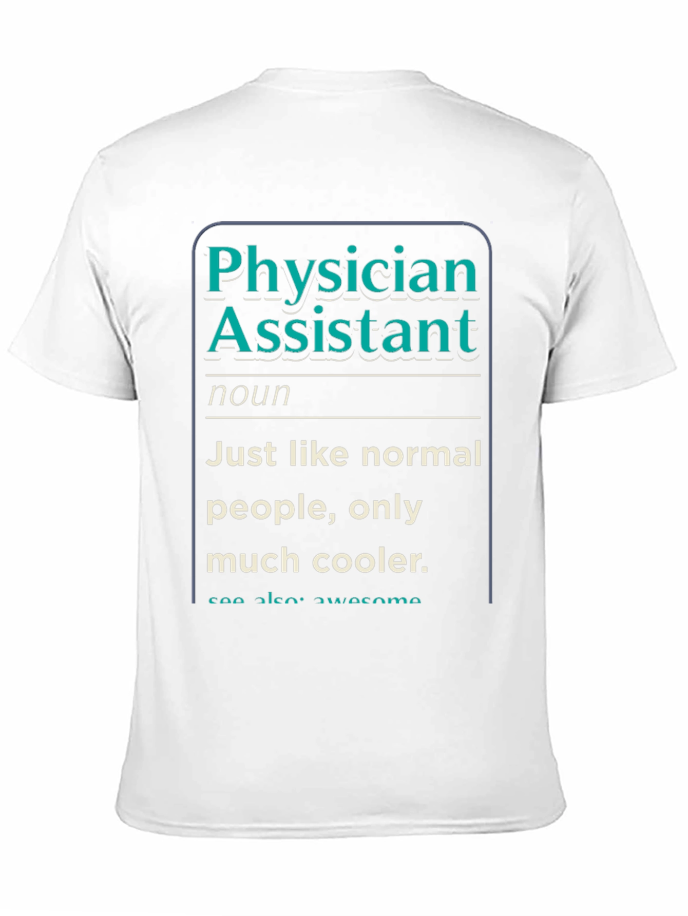 Physician Assistant Definition T-Shirt