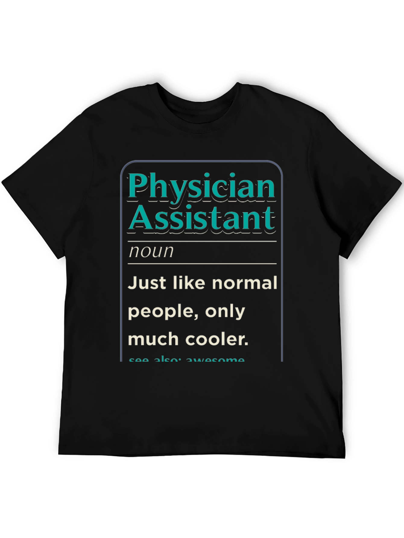 Physician Assistant Definition T-Shirt
