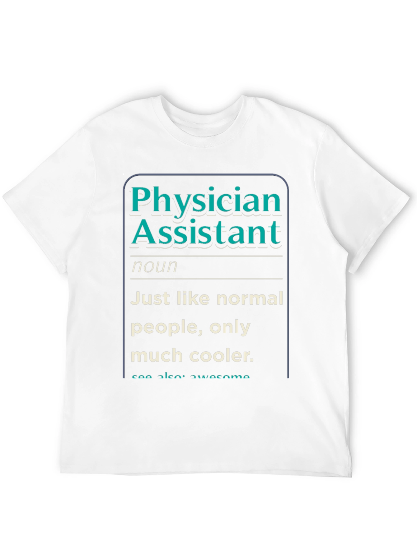 Physician Assistant Definition T-Shirt