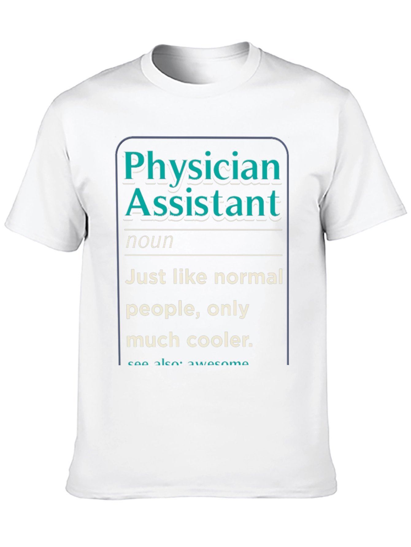 Physician Assistant Definition T-Shirt