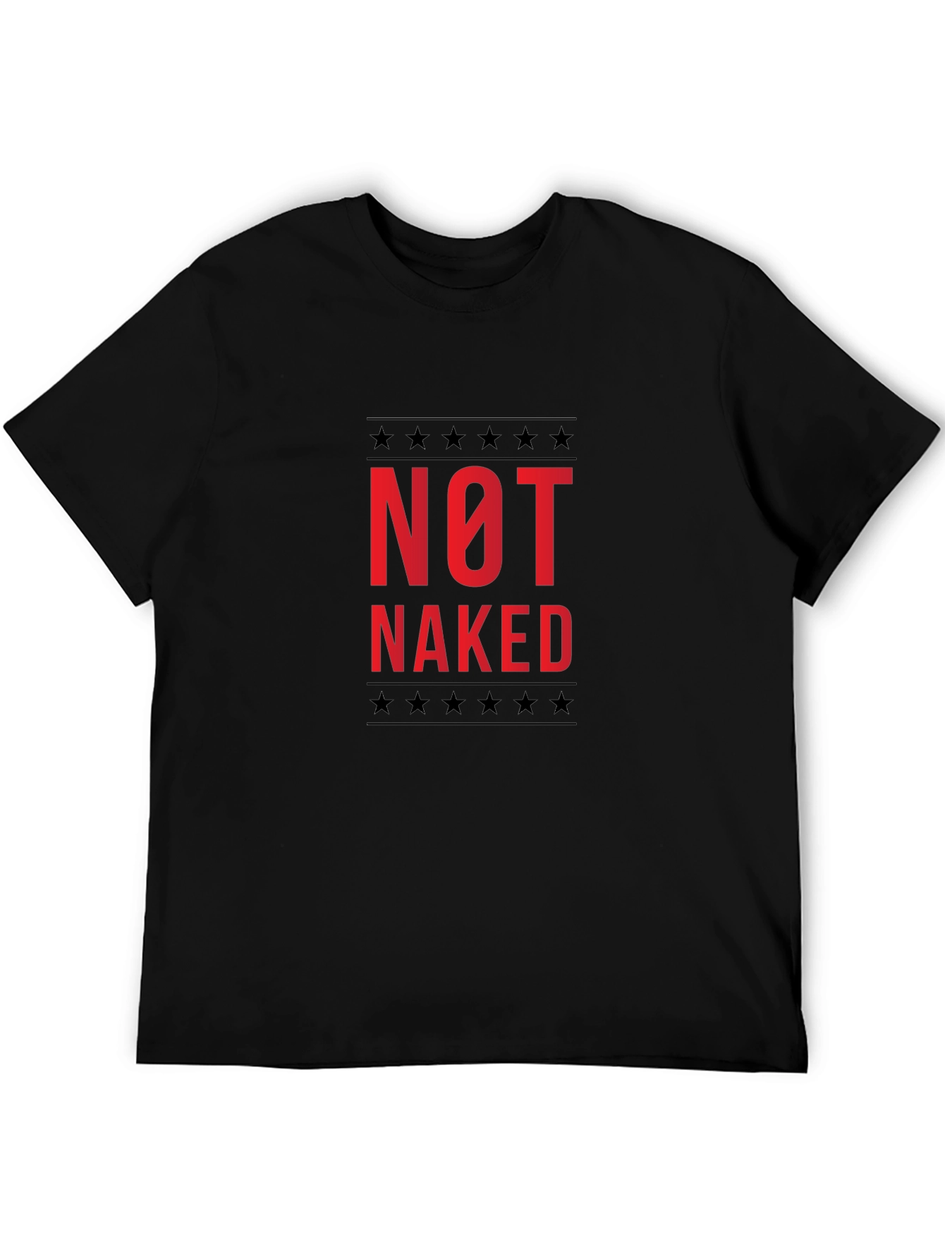 Not Naked Graphic Tee -  Statement T-Shirt