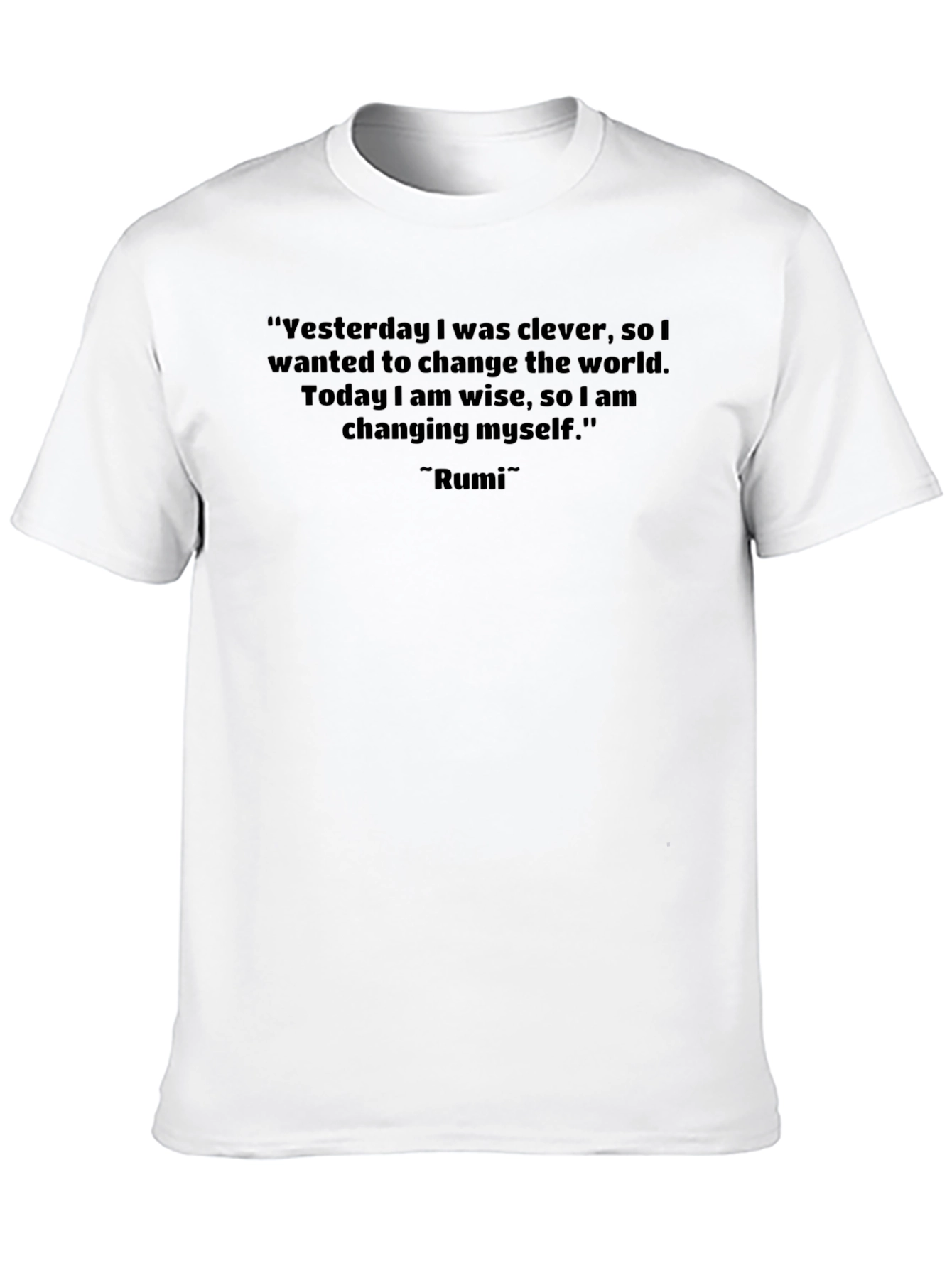 Inspirational Rumi Quote T-Shirt - Change the World