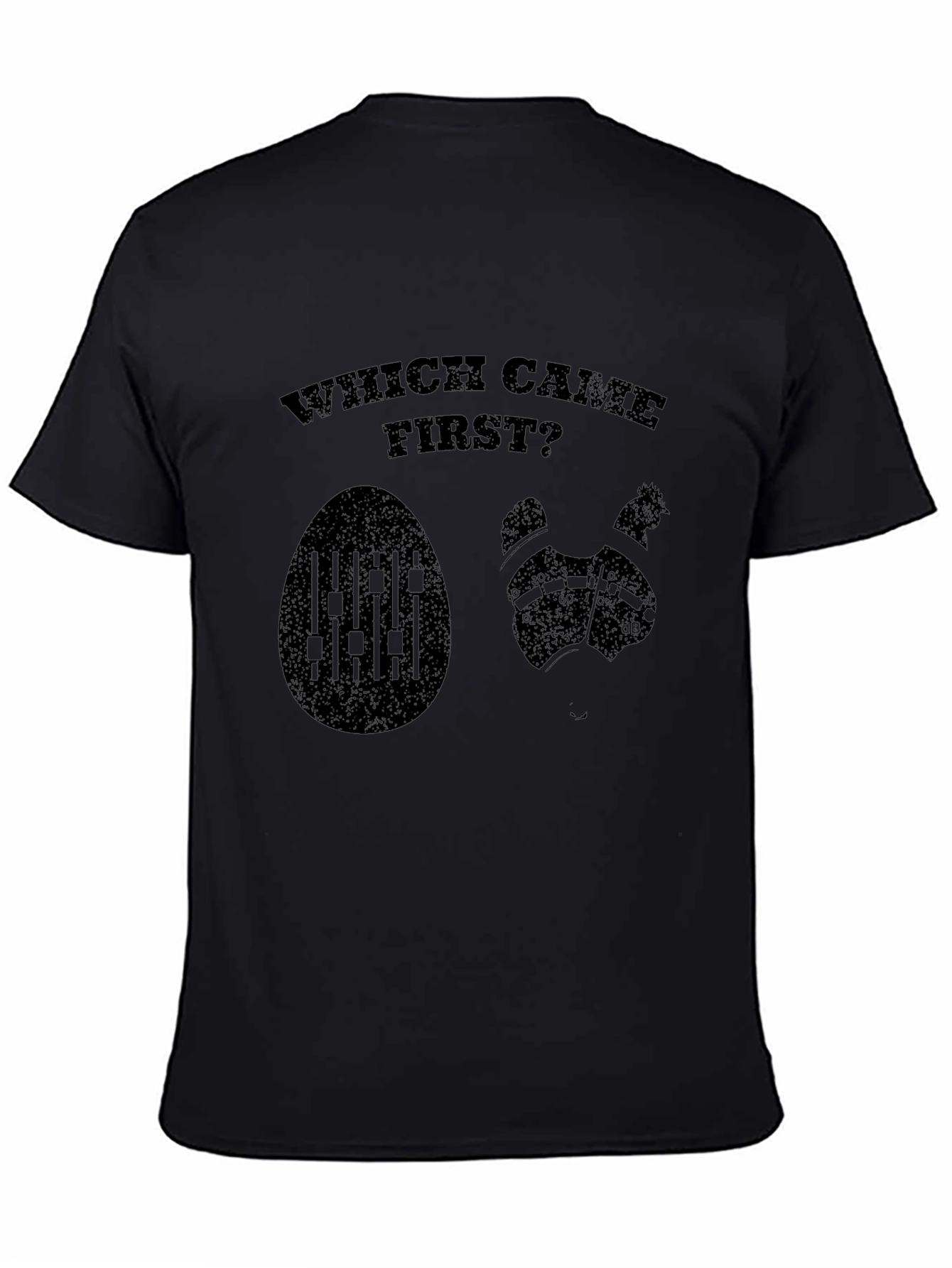 Which Came First? Egg or Chicken Black T-Shirt