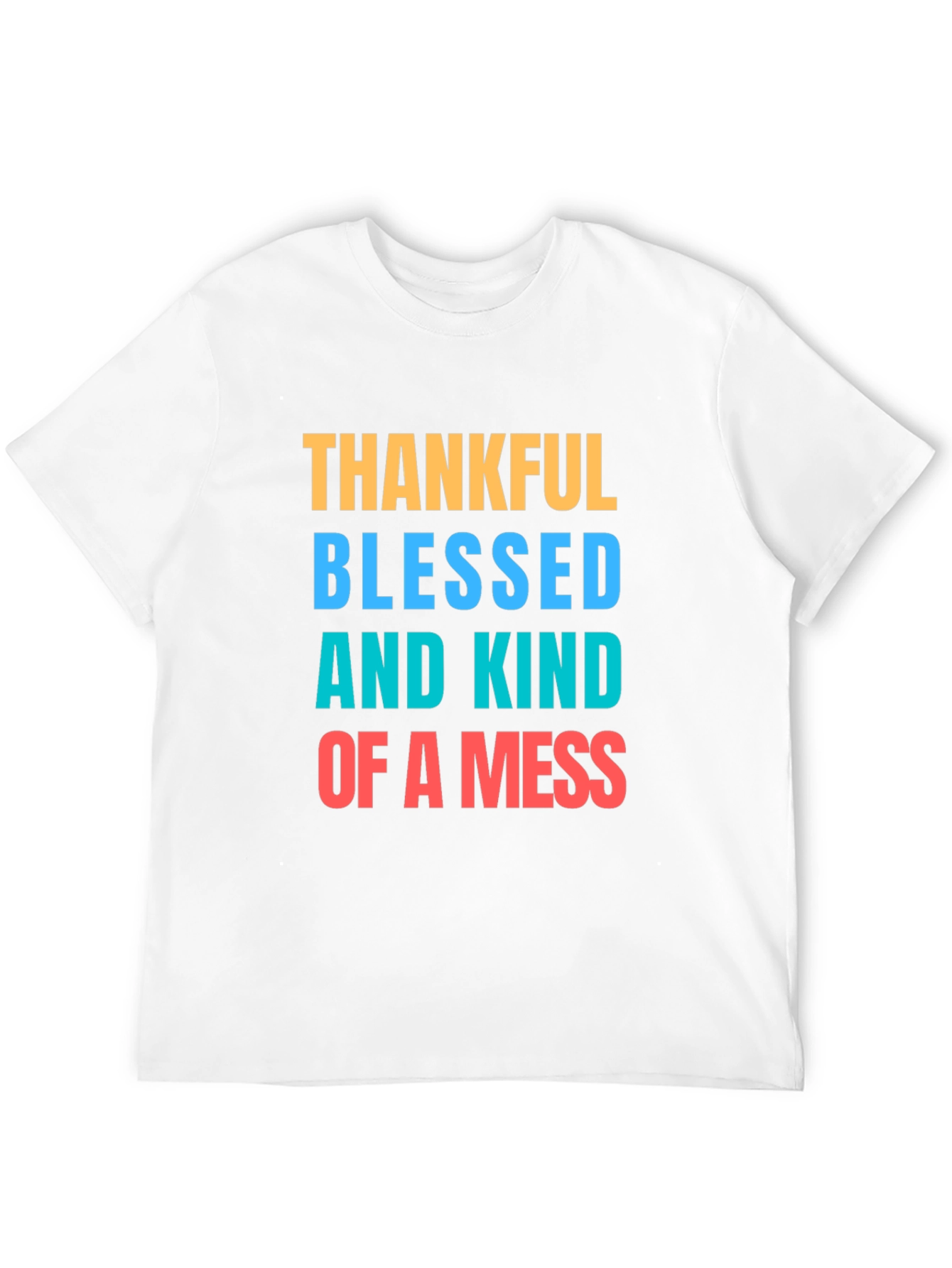Thankful Blessed Mess T-Shirt - Casual Graphic Tee